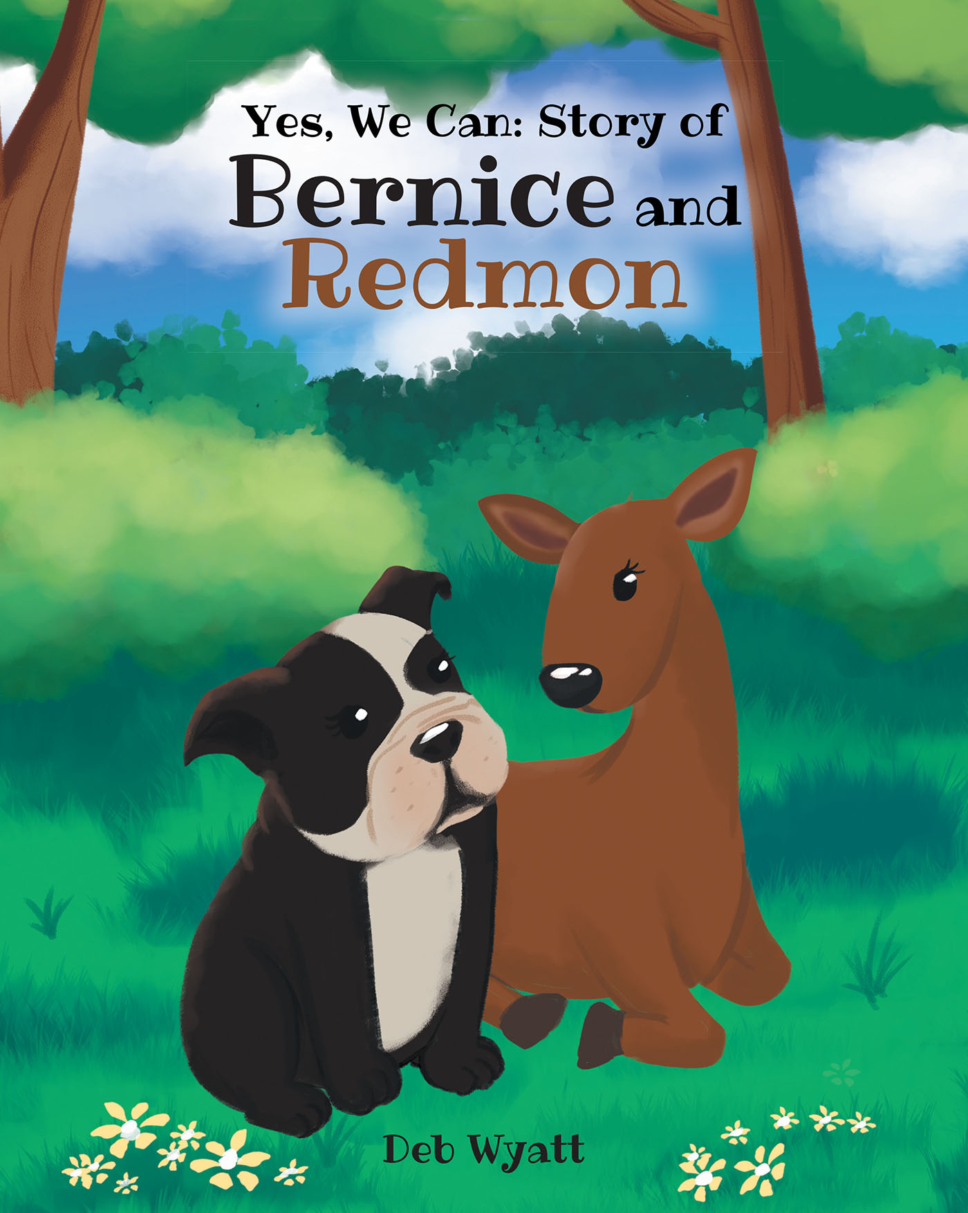 Deb Wyatt’s New Book, "Yes We Can: Story of Bernice and Redmon," is a Delightful Story of a Brave Bulldog Who Sets Off to Help Her Friend in Her Time of Need