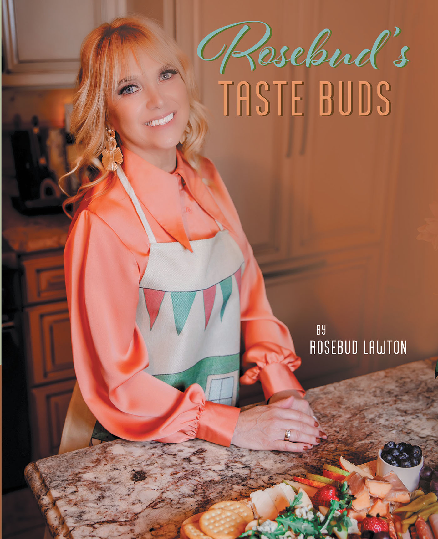 Author Rosebud Lawton’s New Book, "Rosebud's Taste Buds," is the Perfect Tool for Chefs of Any Experience Level to Master Their Way Around a Kitchen and Impress Any Guest