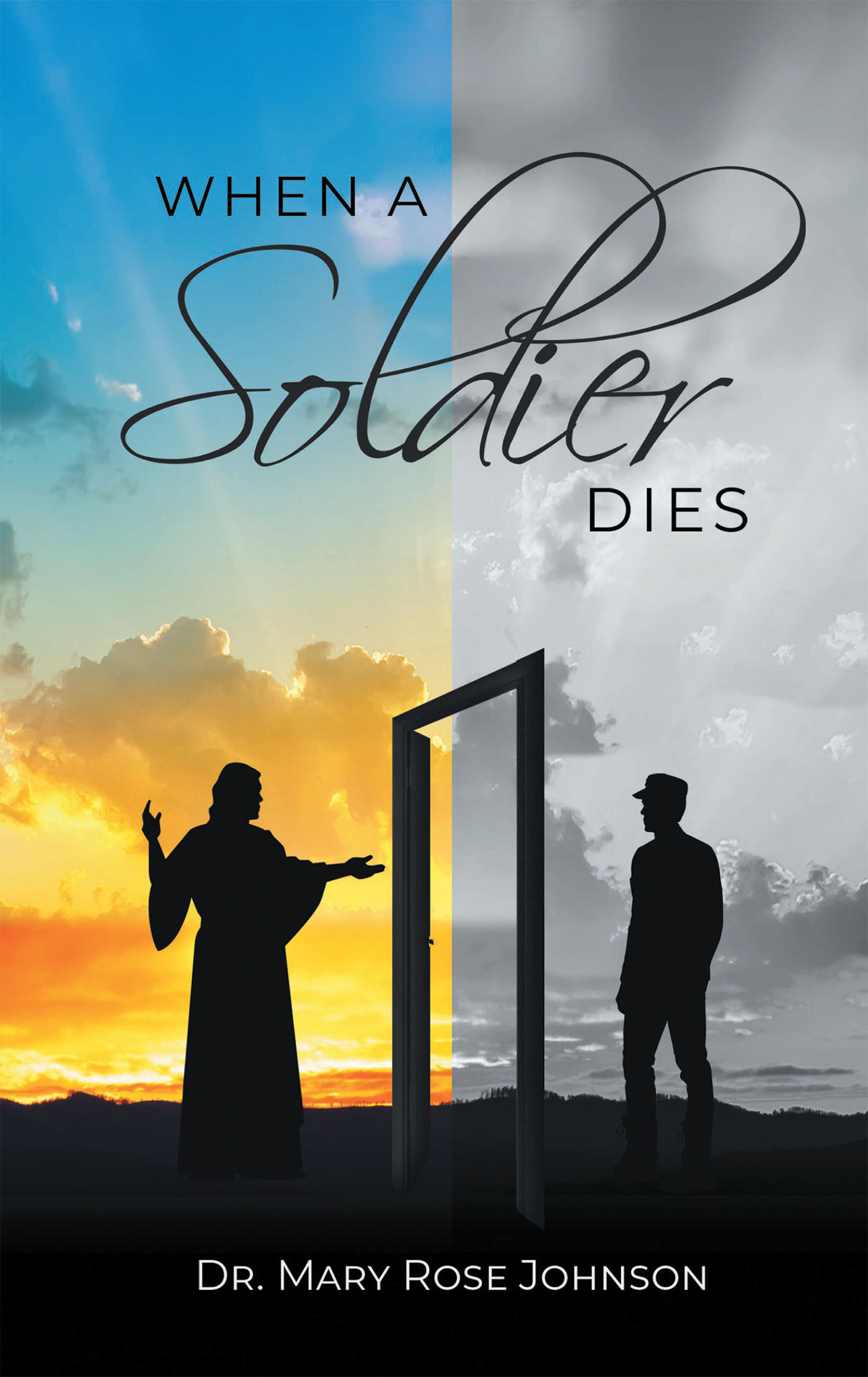 Author Dr. Mary Rose Johnson’s New Book, "When a Soldier Dies," Encourages Readers Not to Take the Journey of Grieving the Loss of a Loved One Alone