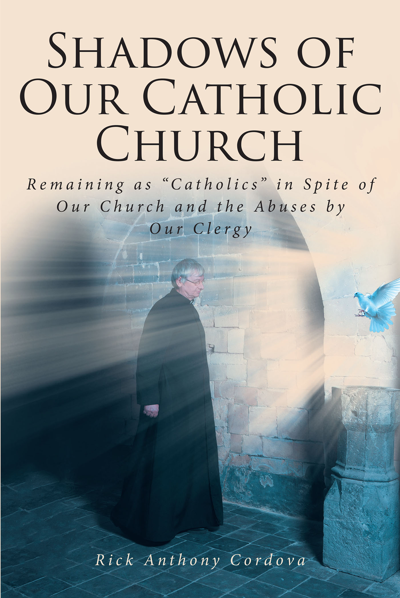 Author Rick Anthony Cordova’s New Book, "Shadows of Our Catholic Church," is a Faith-Based Read That Challenges Catholics to Seek Answers About Their Faith