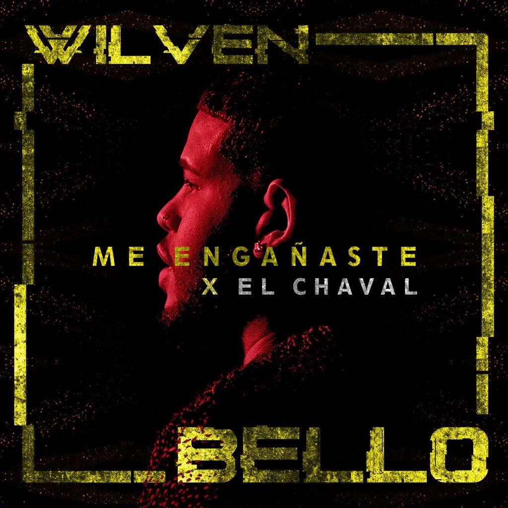 El Chaval de la Bachata and Wilven Bello Release Their New Single and Music Lyric Video, "Me Engañaste"