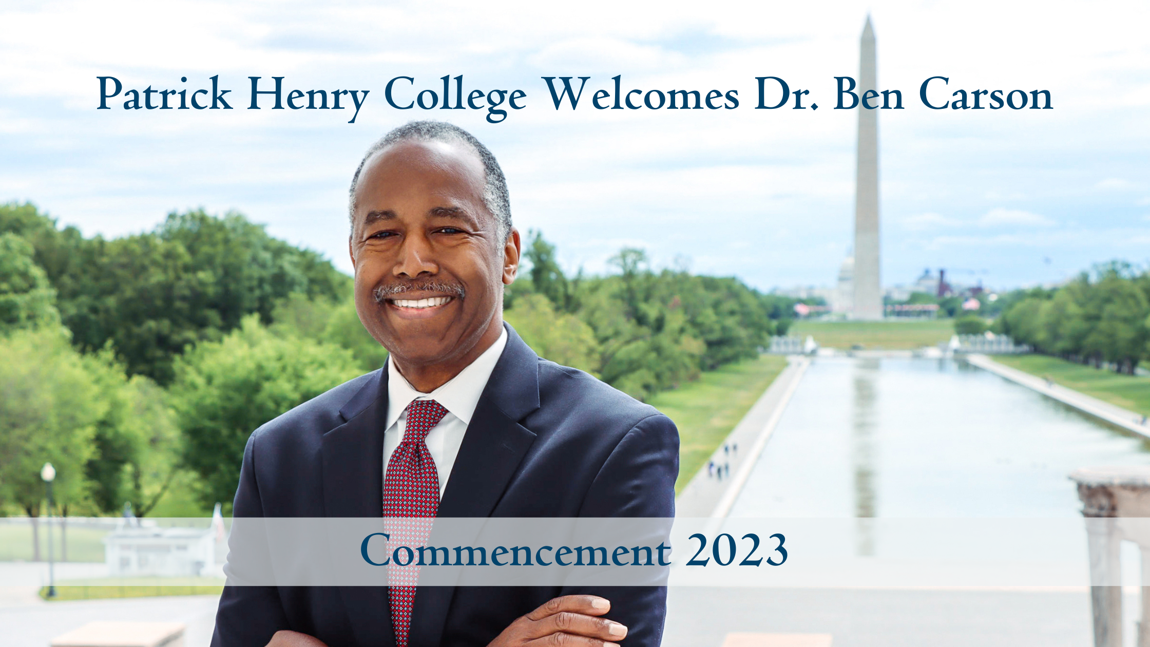 Patrick Henry College Announces 2023 Commencement Speaker Dr. Ben Carson