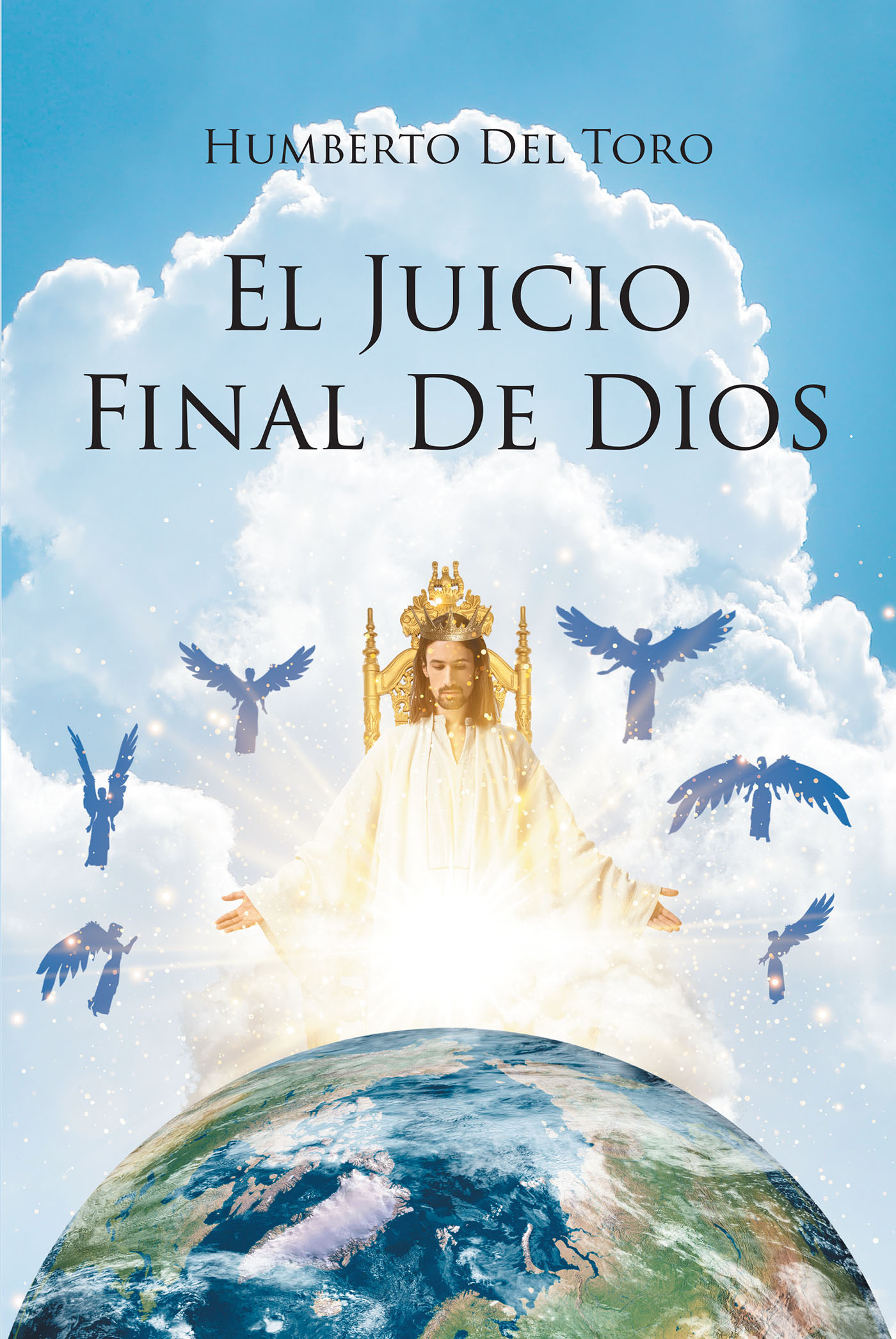 Humberto Del Toro’s "El Jucio Final De Dios" Unveils a Suspenseful Narrative About the Modern-Day Reality