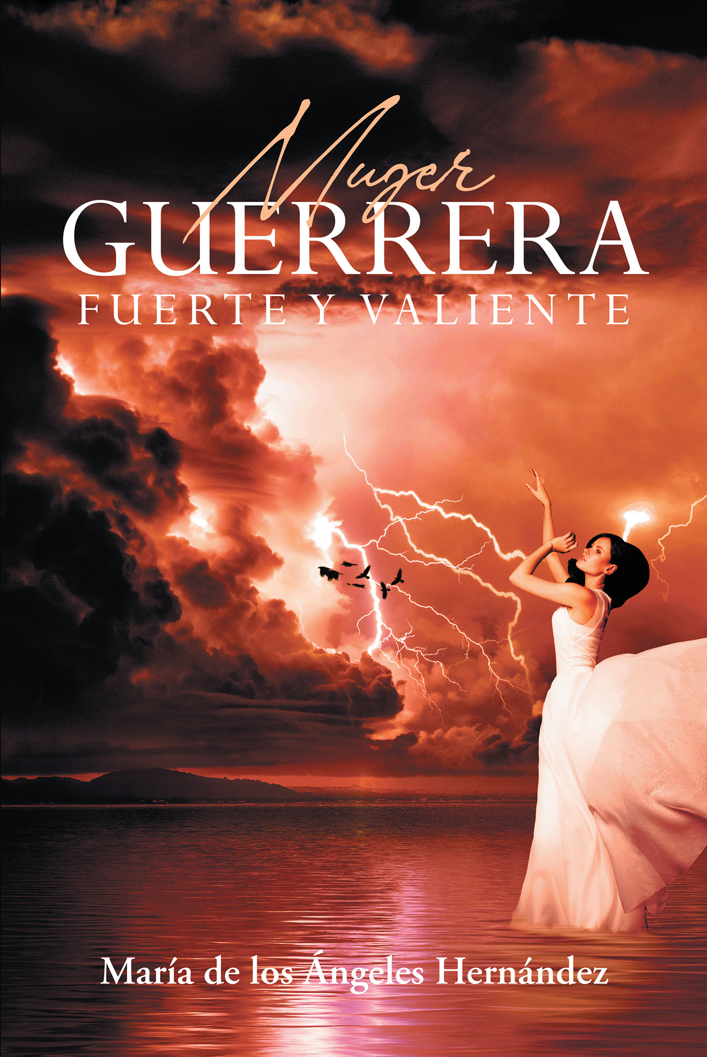 María de los Angeles Hernández’s New Book, “Mujer Guerrera Fuerte Y Valiente,” is an Empowering Read Created for Every Woman Out There