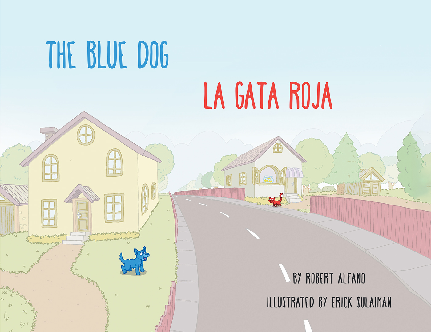 Author Robert Alfano’s New Book, “The Blue Dog, la Gata Roja,” is a Charming Tale of a Cat and Dog Who Speak Different Languages and Become Close Friends
