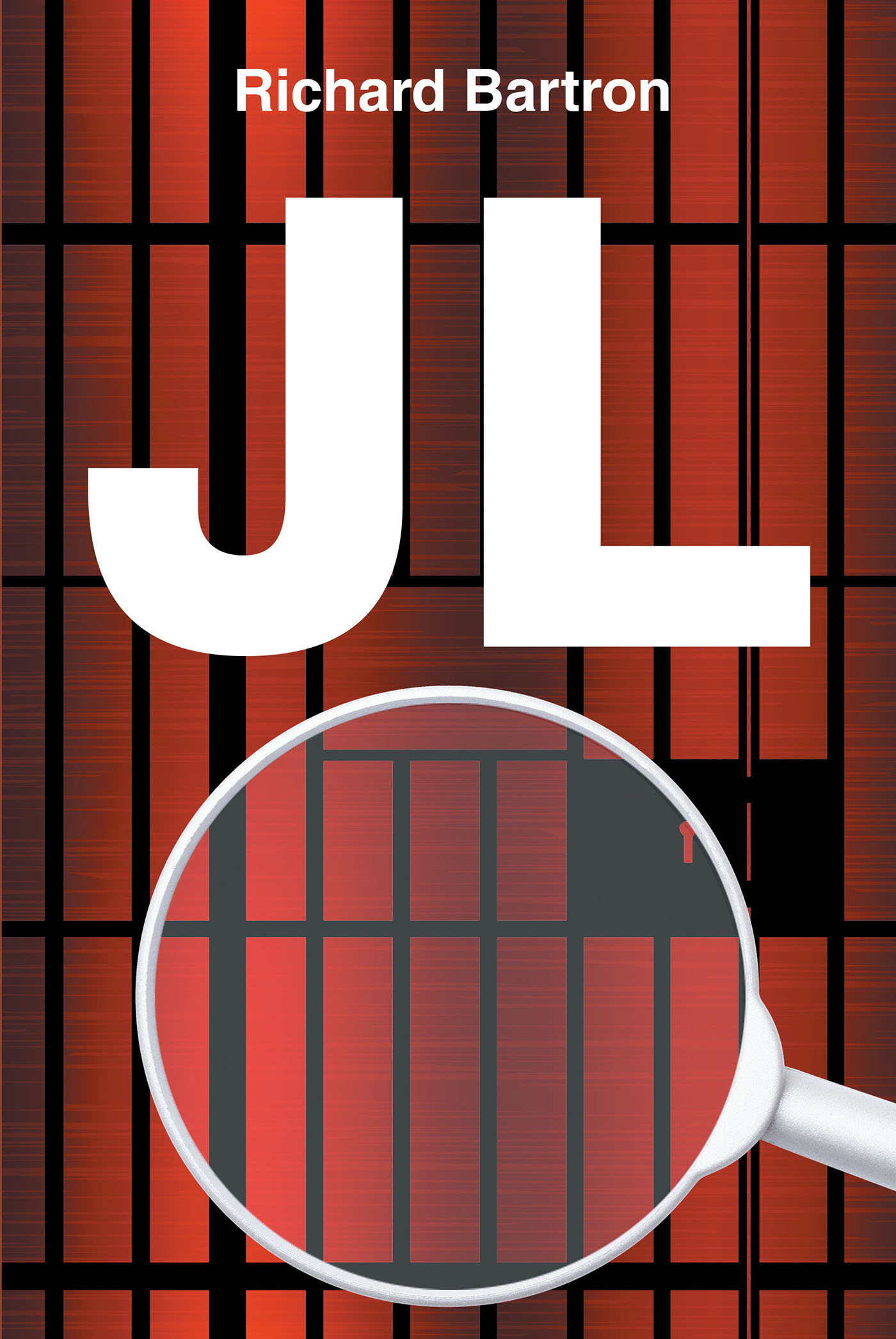 Author Richard Bartron’s New Book, "JL," Follows a Jailhouse Lawyer and Public Defender Who Set Their Sights on the Ambitious Cause of Freeing Innocent Men from Prison