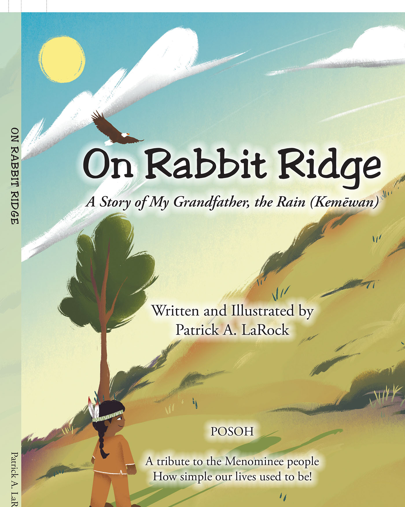 Author Patrick A. LaRock’s New Book, “On Rabbit Ridge: A Story of My Grandfather, the Rain (Kemēwan),” is a Vivid and Descriptive Memoir of the Author’s Childhood