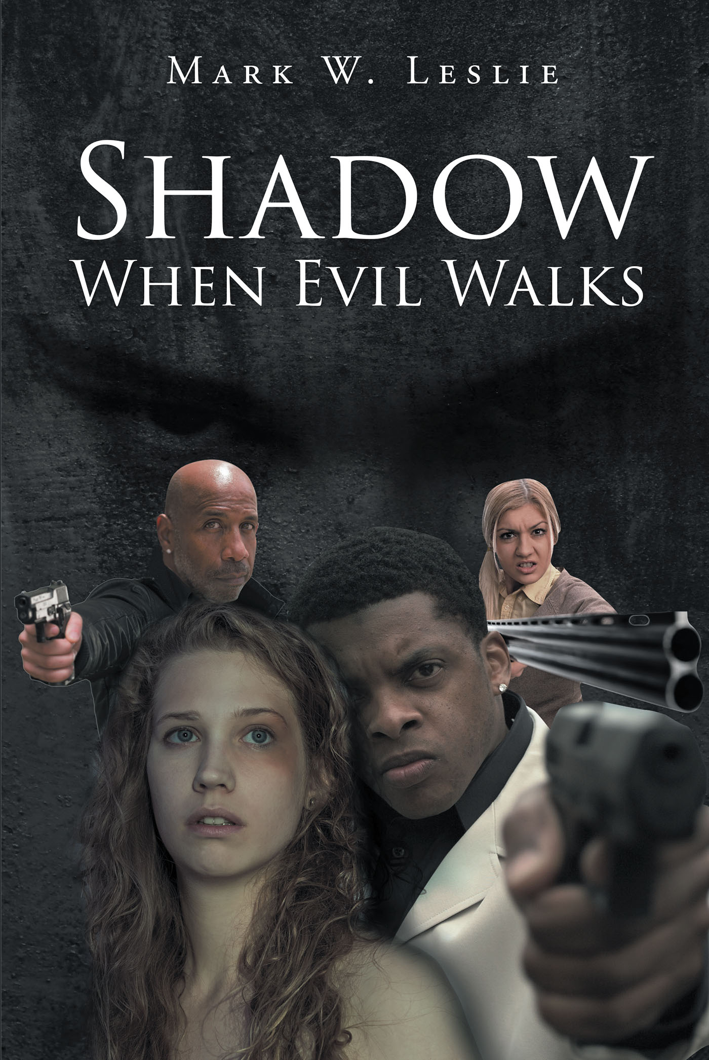 Mark W. Leslie’s New Book, "Shadow When Evil Walks," is a Mysterious and Curious Novel All About a Darkness That Looms Over the City That Never Sleeps