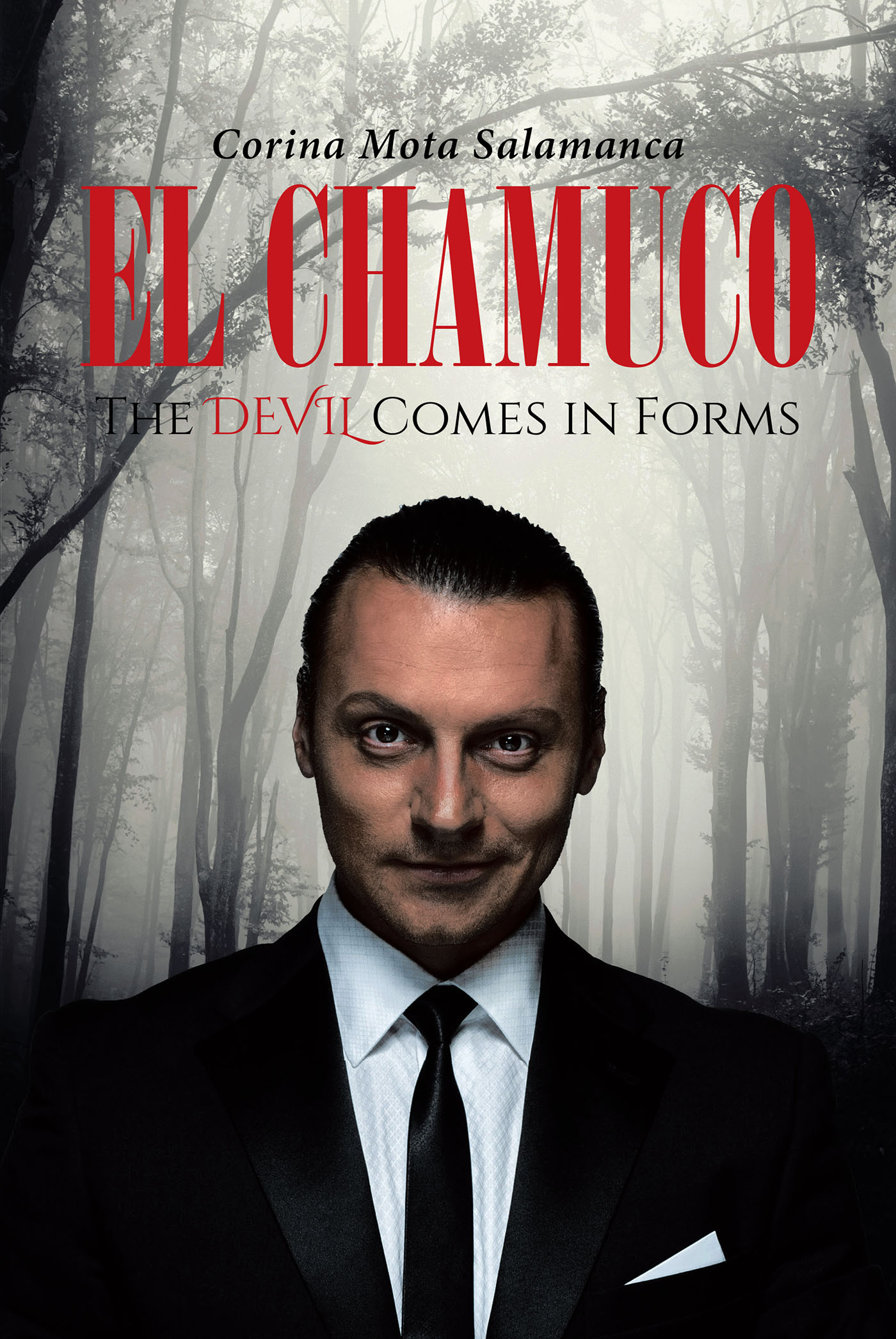 Author Corina Mota Salamanca’s New Book "El Chamuco: The Devil Comes in Forms" is a Compilation of Modern Short Fiction Offering Unnerving Encounters with the Paranormal