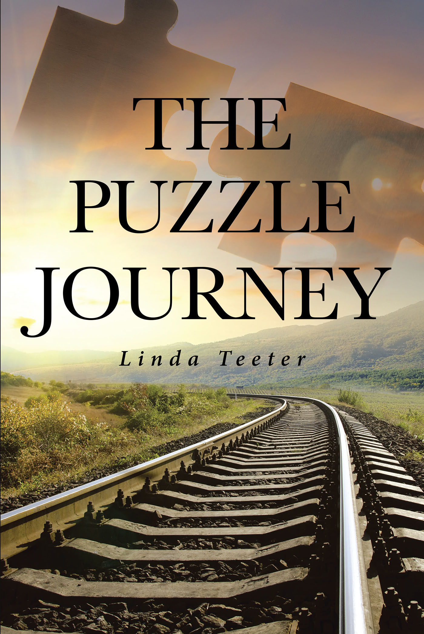 Author Linda Teeter’s New Book, "The Puzzle Journey," is a Stirring and Heartfelt Story of One Woman's Hunt for Greater Wealth and What She Finds Instead Along the Way