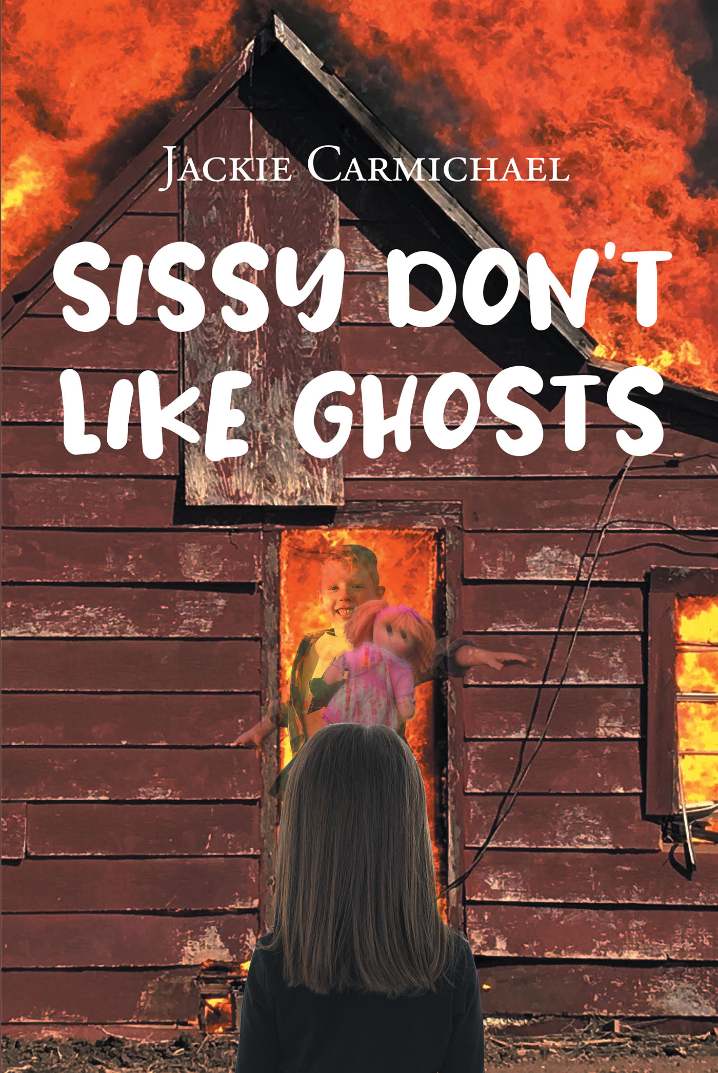Author Jackie Carmichael’s New Book, "Sissy Don't Like Ghosts," is a Fascinating Story of Four Children Who Band Together to Investigate a Supernatural Mystery