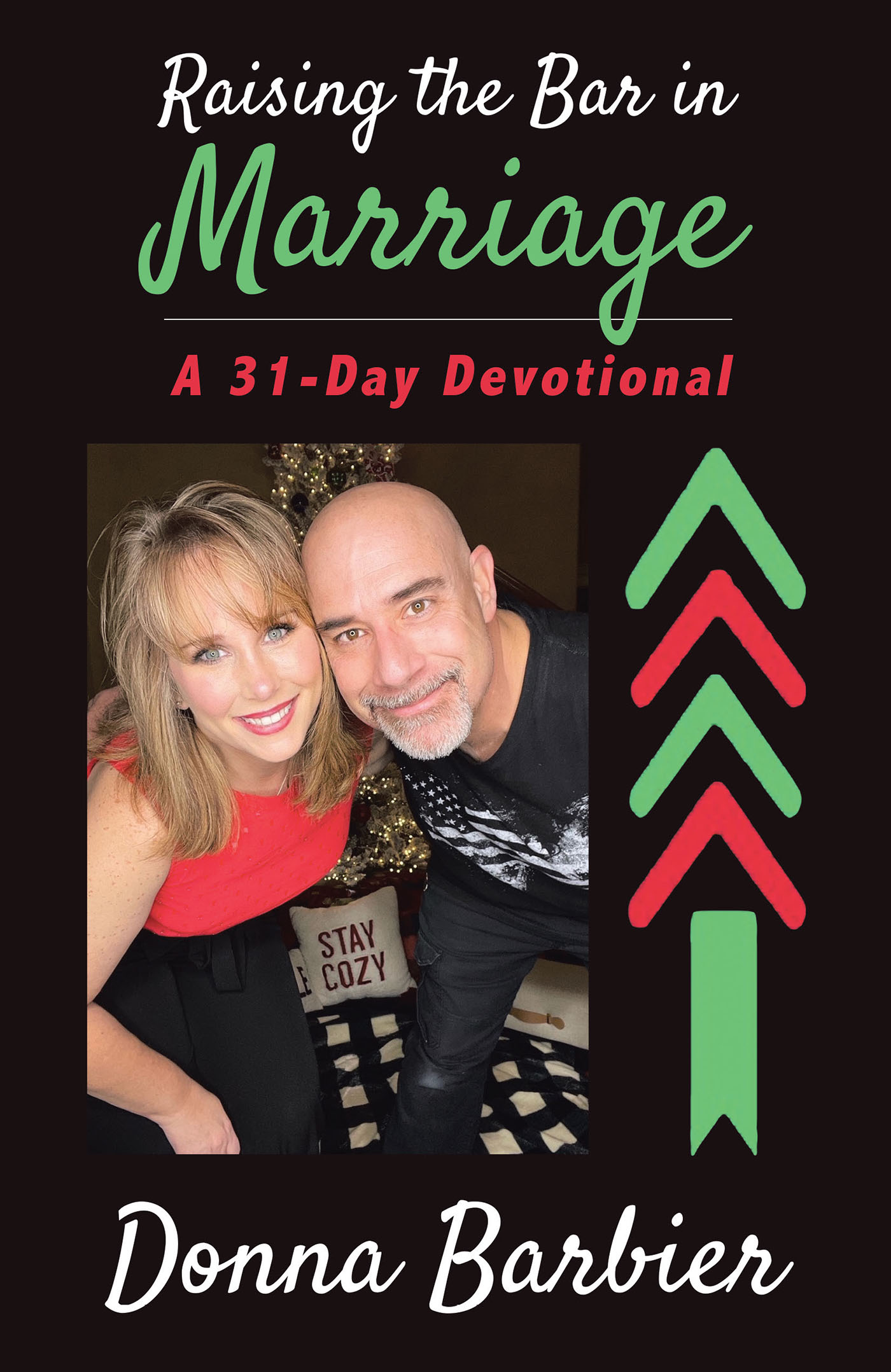 Donna Barbier’s Newly Released "Raising the Bar in Marriage: A 31-Day Devotional" is a Valuable Resource for Those Seeking a Deeper Awareness of the Marital Connection