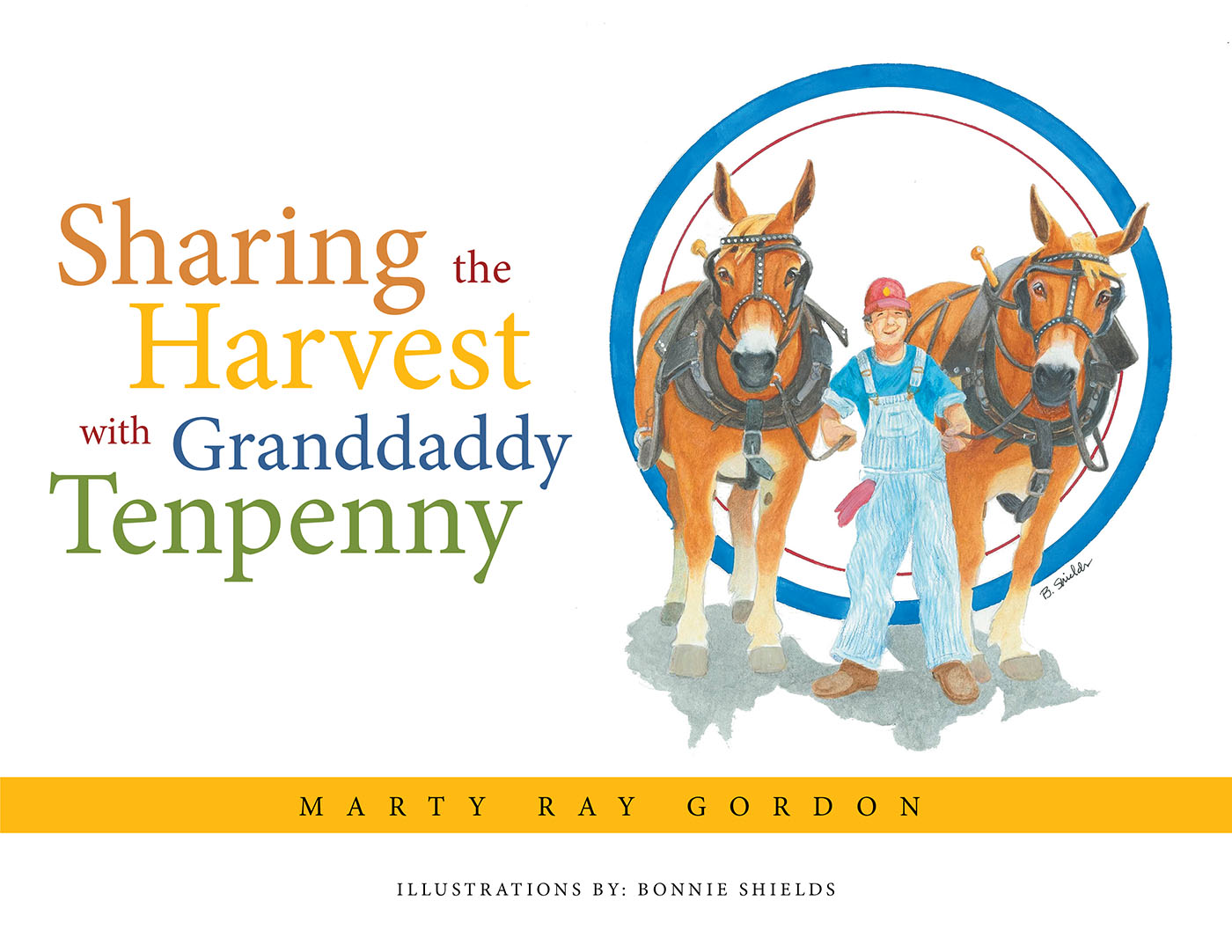 Marty Ray Gordon’s Newly Released "Sharing the Harvest with Granddaddy Tenpenny" is an Enjoyable and Nostalgic Children’s Tale from the Family Farm