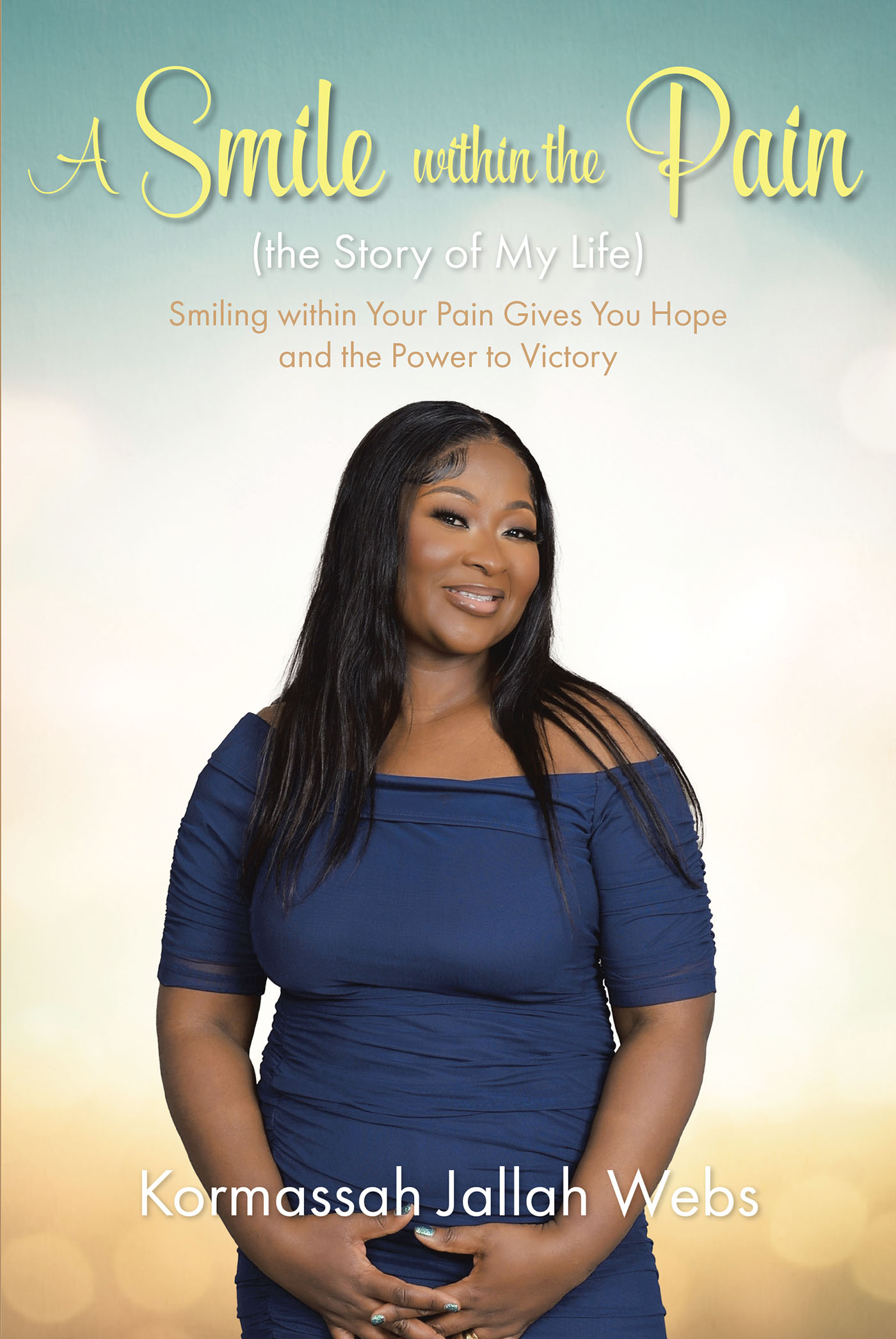 Kormassah Jallah Webs’s Newly Released “A Smile within the Pain (the Story of My Life)” is an Encouraging Examination of Life and Faith
