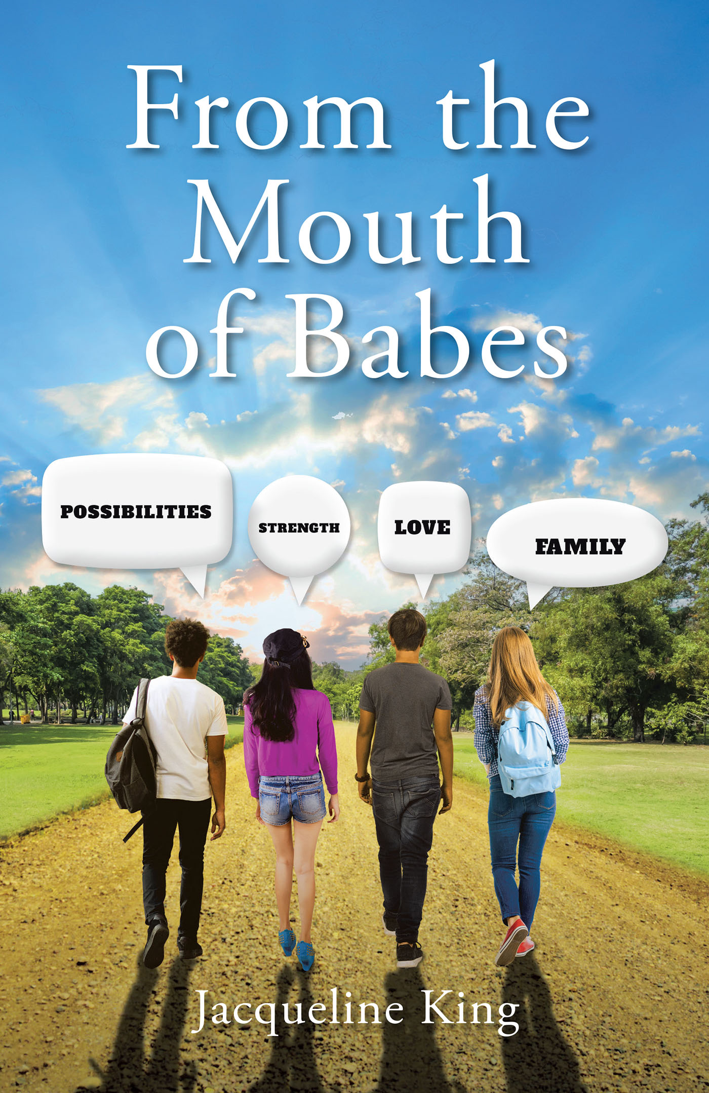 Jacqueline King’s Newly Released “From the Mouth of Babes” is a Moving Collection of Personal Testimonies and Reflections