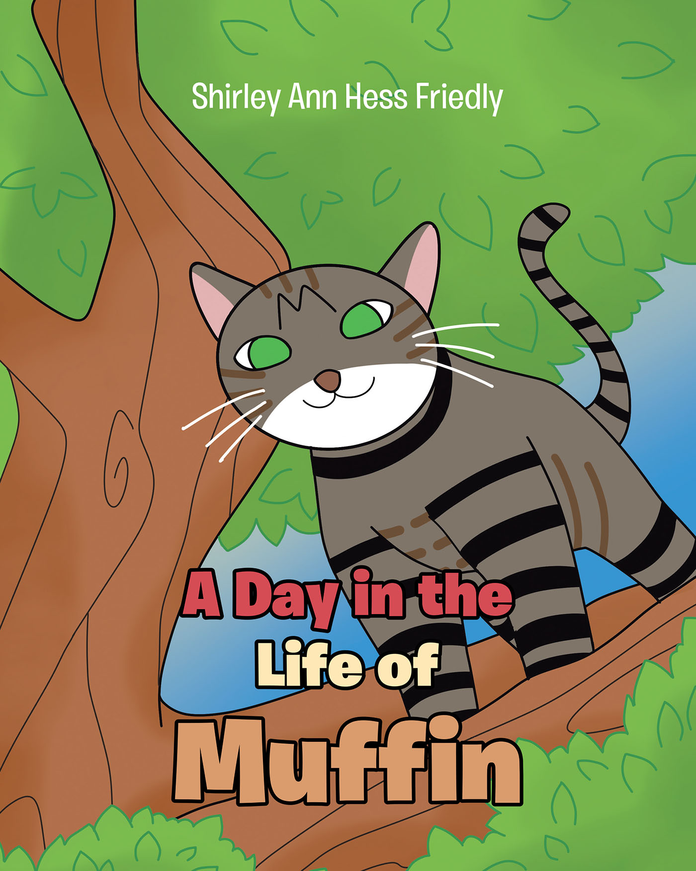 Shirley Ann Hess Friedly’s Newly Released "A Day in the Life of Muffin" is a Delightful True Story of a Beloved Cat