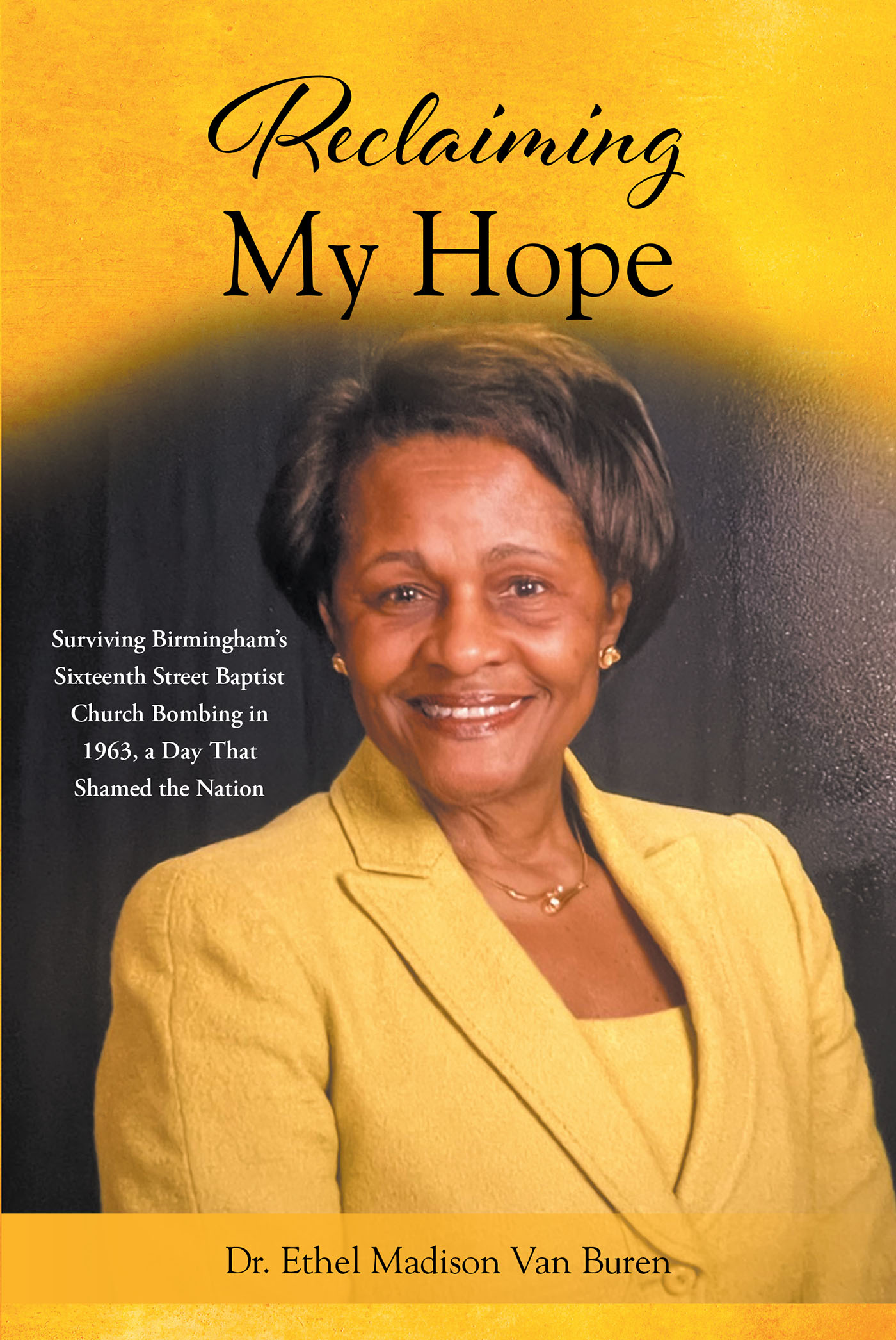 Dr. Ethel Madison Van Buren’s Newly Released "Reclaiming My Hope" is a Poignant Retelling of a Shocking Day in American History