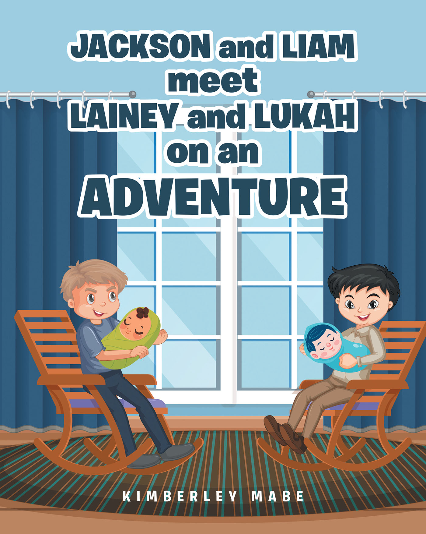 Kimberley Mabe’s Newly Released “Jackson and Liam meet Lainey and Lukah on an Adventure” is a Celebration of the Blessing That All Babies Represent