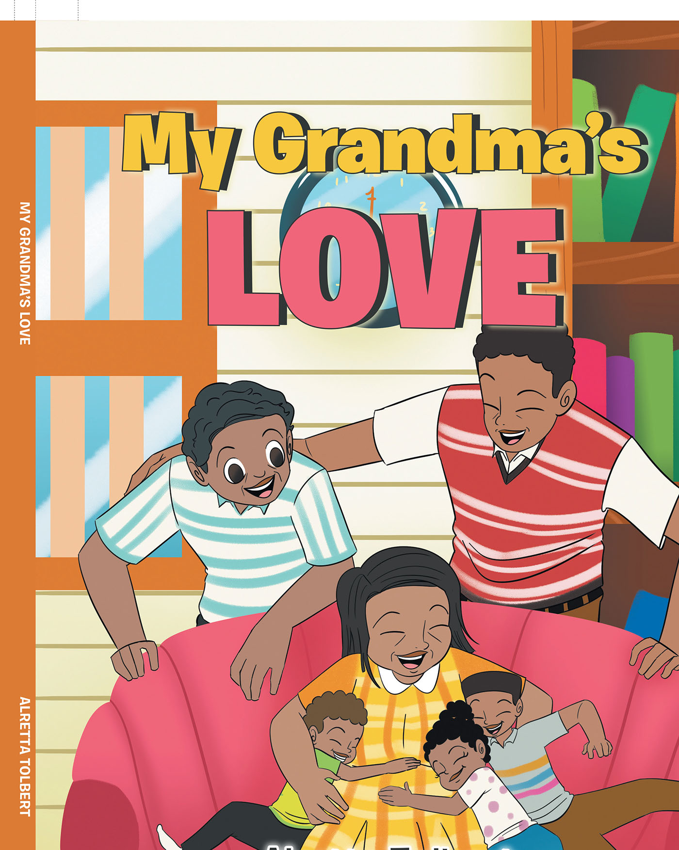 Alretta Tolbert’s Newly Released "My Grandma’s Love" is a Charming Children’s Work That Explores the Importance of Love in a Creative Fashion