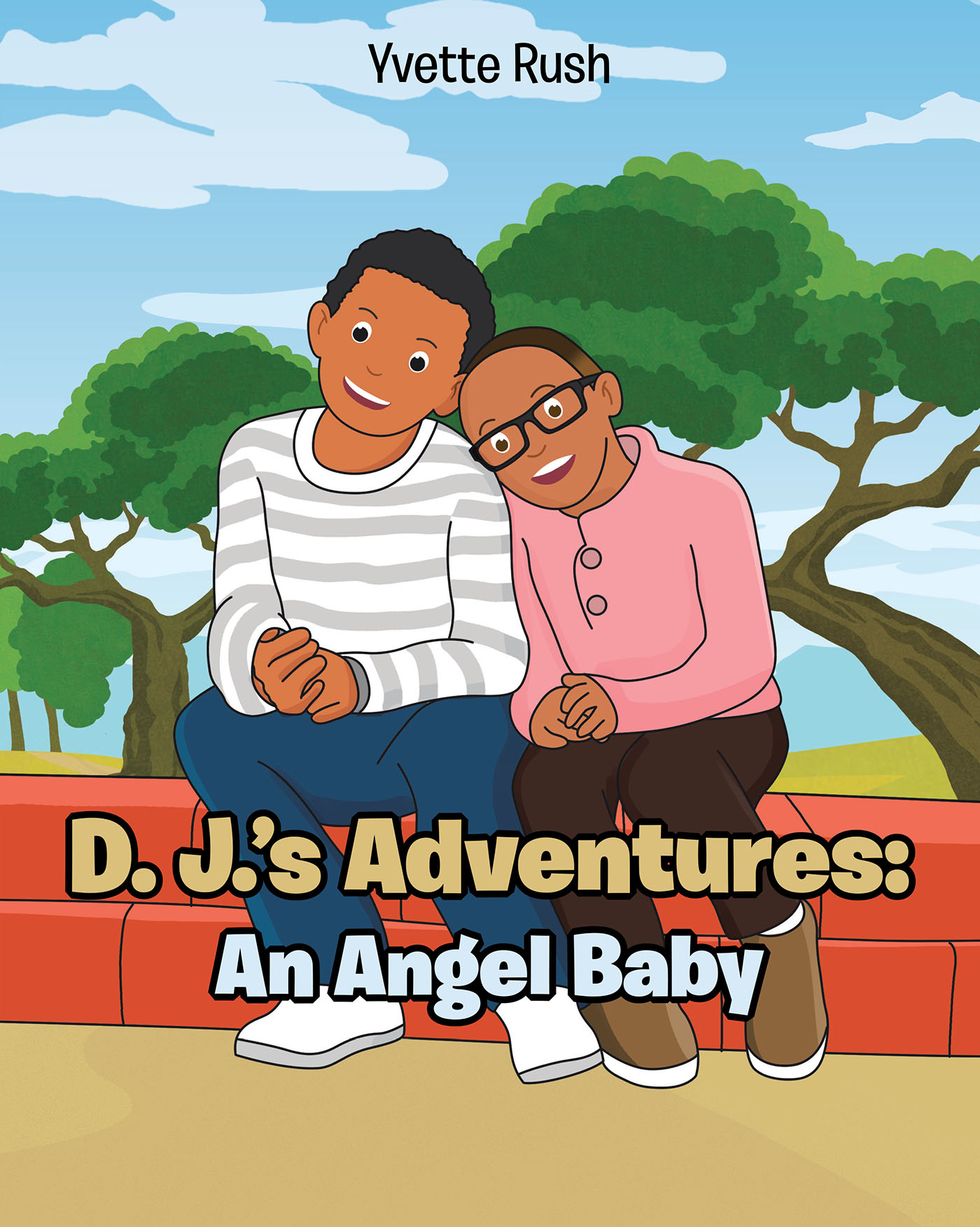 Yvette Rush’s Newly Released "D. J.’s Adventures: an Angel Baby" is a Sweet Story of Brothers with a Special Connection