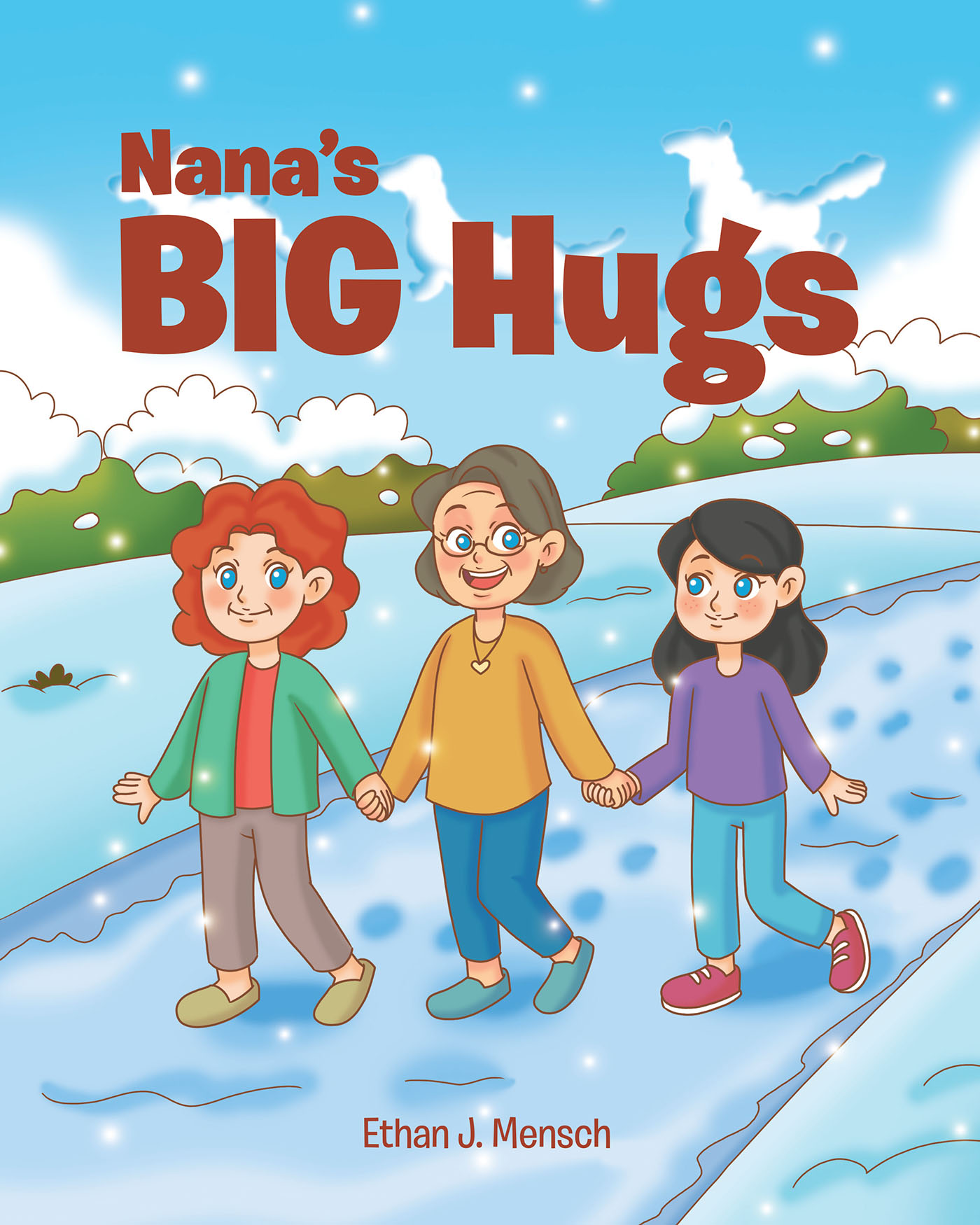 Ethan J. Mensch’s Newly Released "Nana’s BIG Hugs" is a Heartfelt Celebration of a Grandmother’s Love and Faith in the Lord