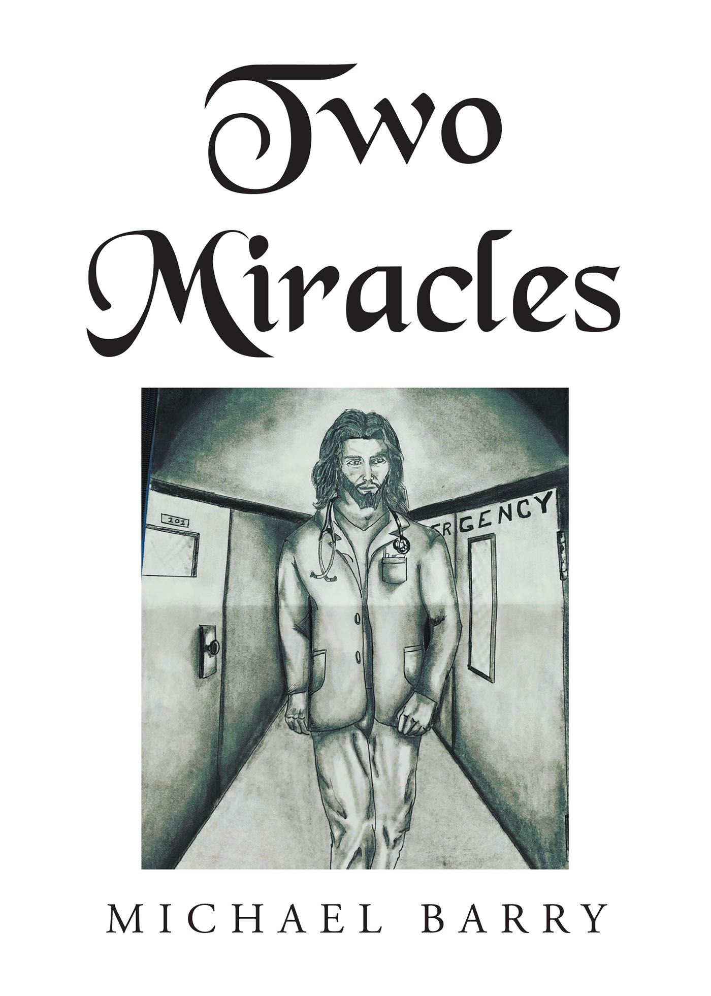 Michael Barry’s Newly Released "Two Miracles" is a Deeply Touching Story of a Family’s Experience with Divine Intervention