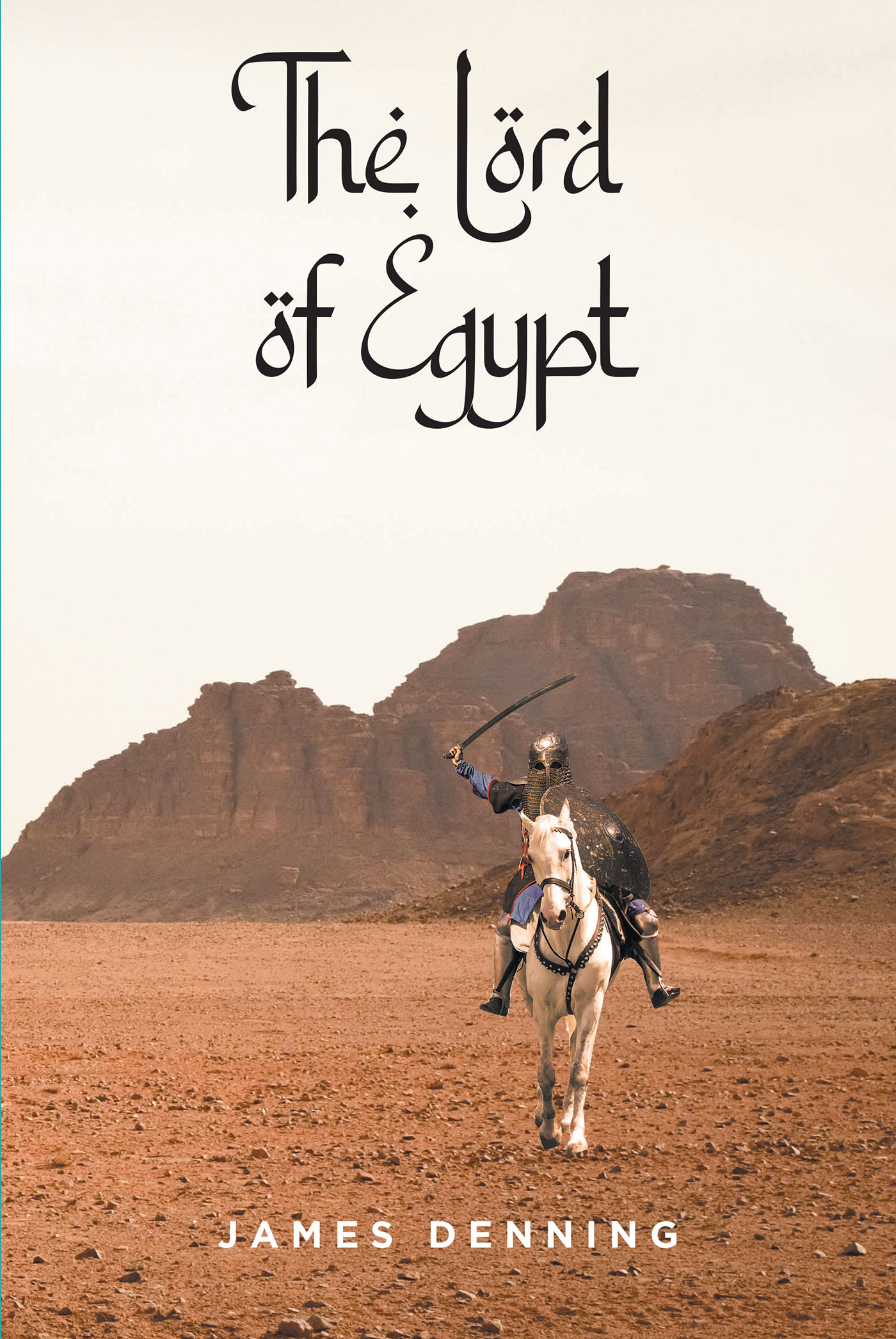 James Denning’s Newly Released "The Lord of Egypt" is a Compelling Story of Unexpected Imbalances of Power and a Shocking Civil War