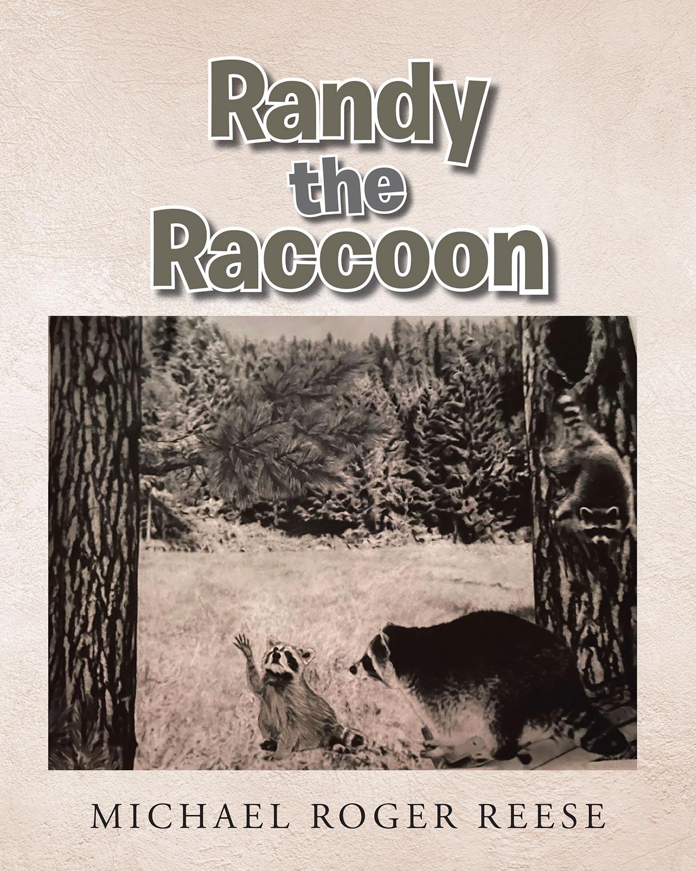 Michael Roger Reese’s Newly Released "Randy the Raccoon" is an Enjoyable Journey of Learning the Importance of Listening to One’s Parents