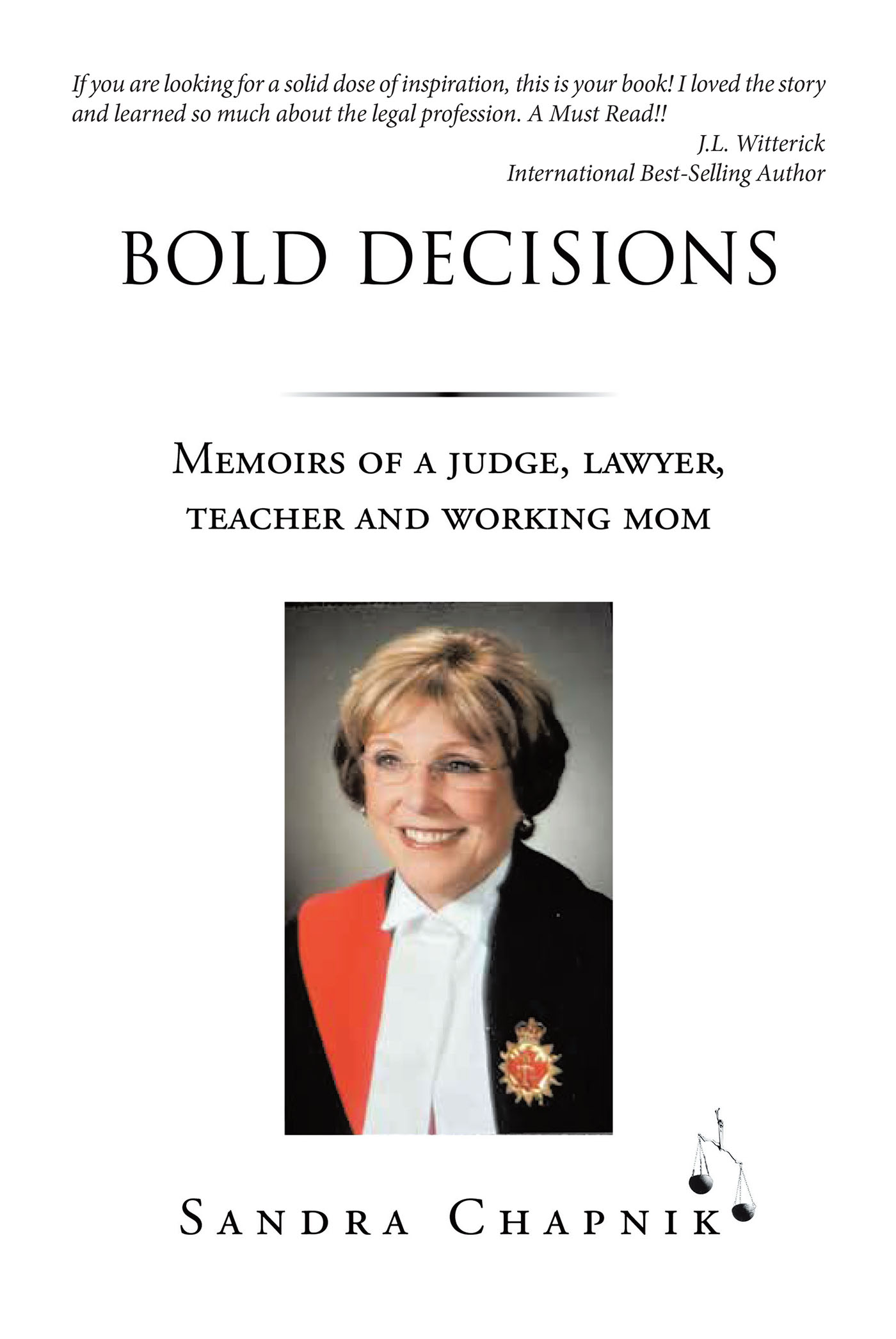 Sandra Chapnik’s New Book, “Bold Decisions: Memoirs of a Judge, Lawyer, Teacher, and Working Mom,” Reveals How the Author Managed to Juggle Her Career and Mother Duties