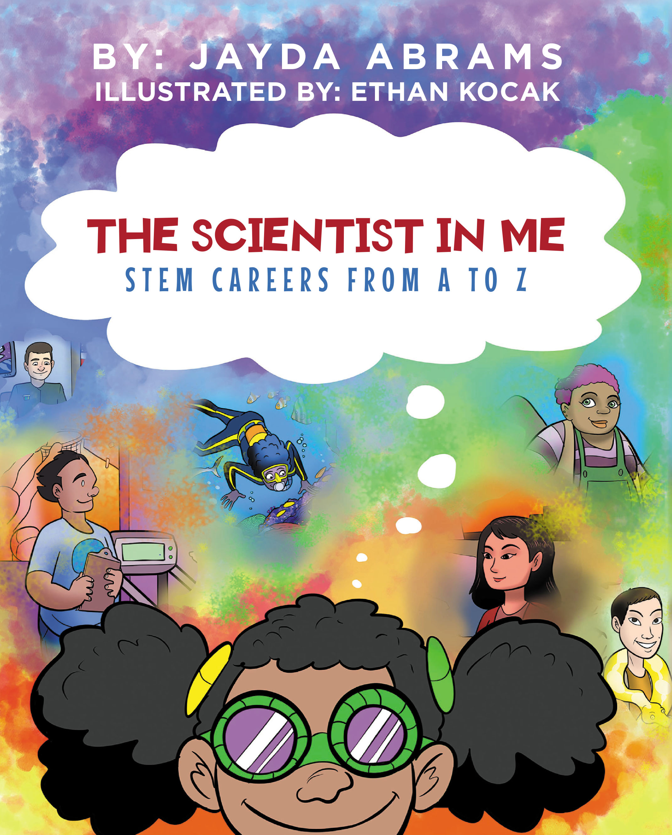 Jayda Abrams’s New Book, “The Scientist in Me: STEM Careers from A to Z,” Looks at All the Incredible Jobs in Different Scientific Fields That Anyone Could Pursue