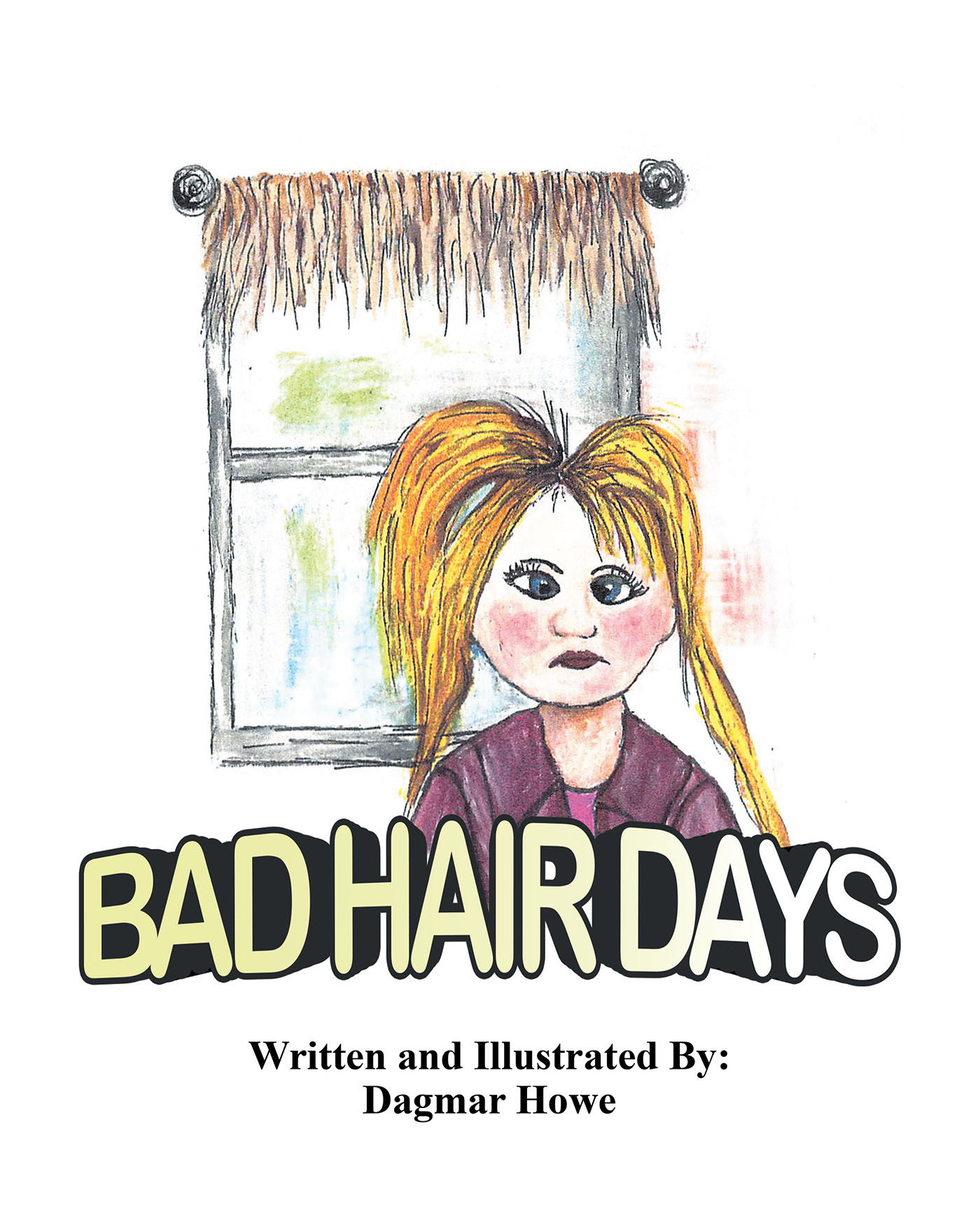 Author Dagmar Howe’s New Book, "Bad Hair Days," Helps Children to Realize That Dad’s Opinion Counts, Too, Even When There Are Days with Unruly Hair