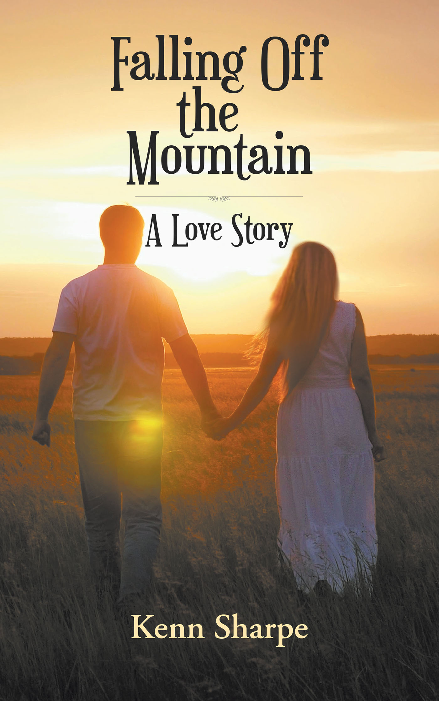Author Kenn Sharpe’s New Book, "Falling Off the Mountain: A Love Story," is a Beautiful Tale of a Naval Captain Who Unexpectedly Finds the One Thing Missing in His Life