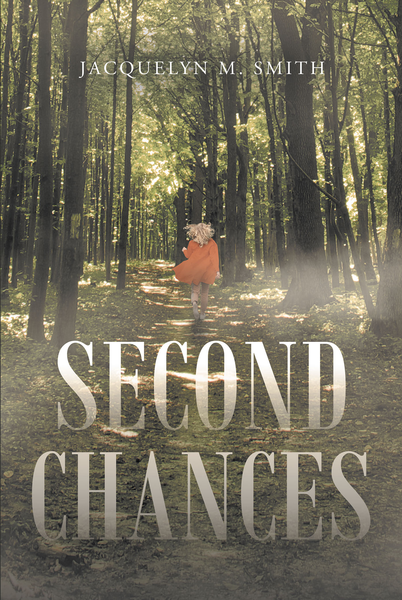 Author Jacquelyn M. Smith’s New Book, "Second Chances," is a Thrilling Story of One Innocent Woman Who Finds Herself on the Run from a Terrorist Cell