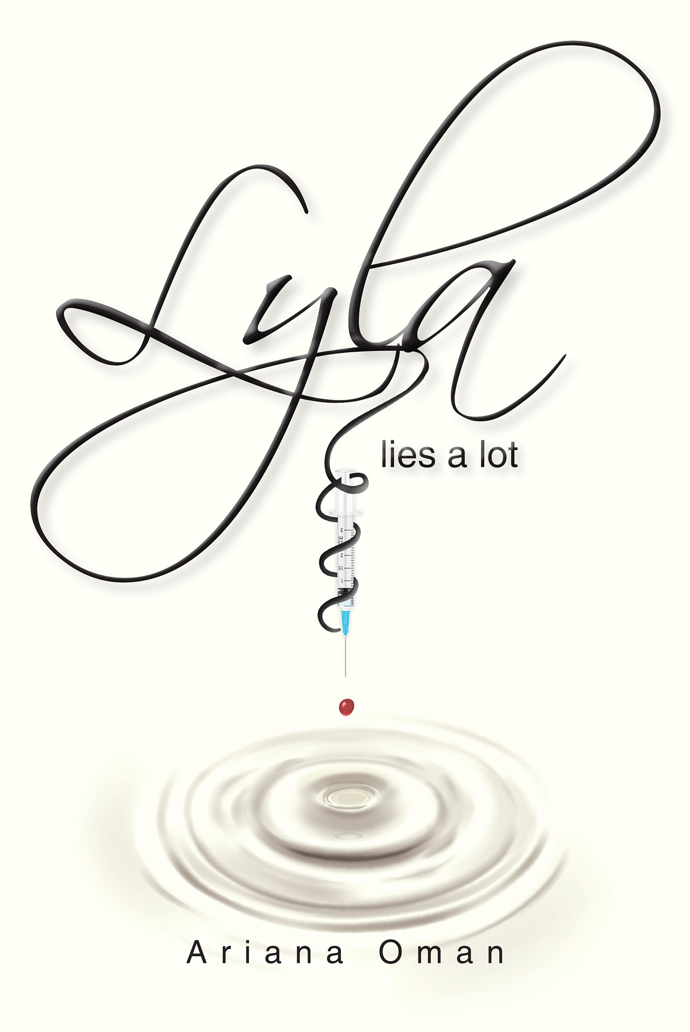 Ariana Oman’s Book, "Lyla Lies A Lot," Reveals How Lies from a Twisted Mind Reverberate Then Obliterate a Marriage, Tear Apart Lives, & Jeopardize an Innocent Boy’s Life