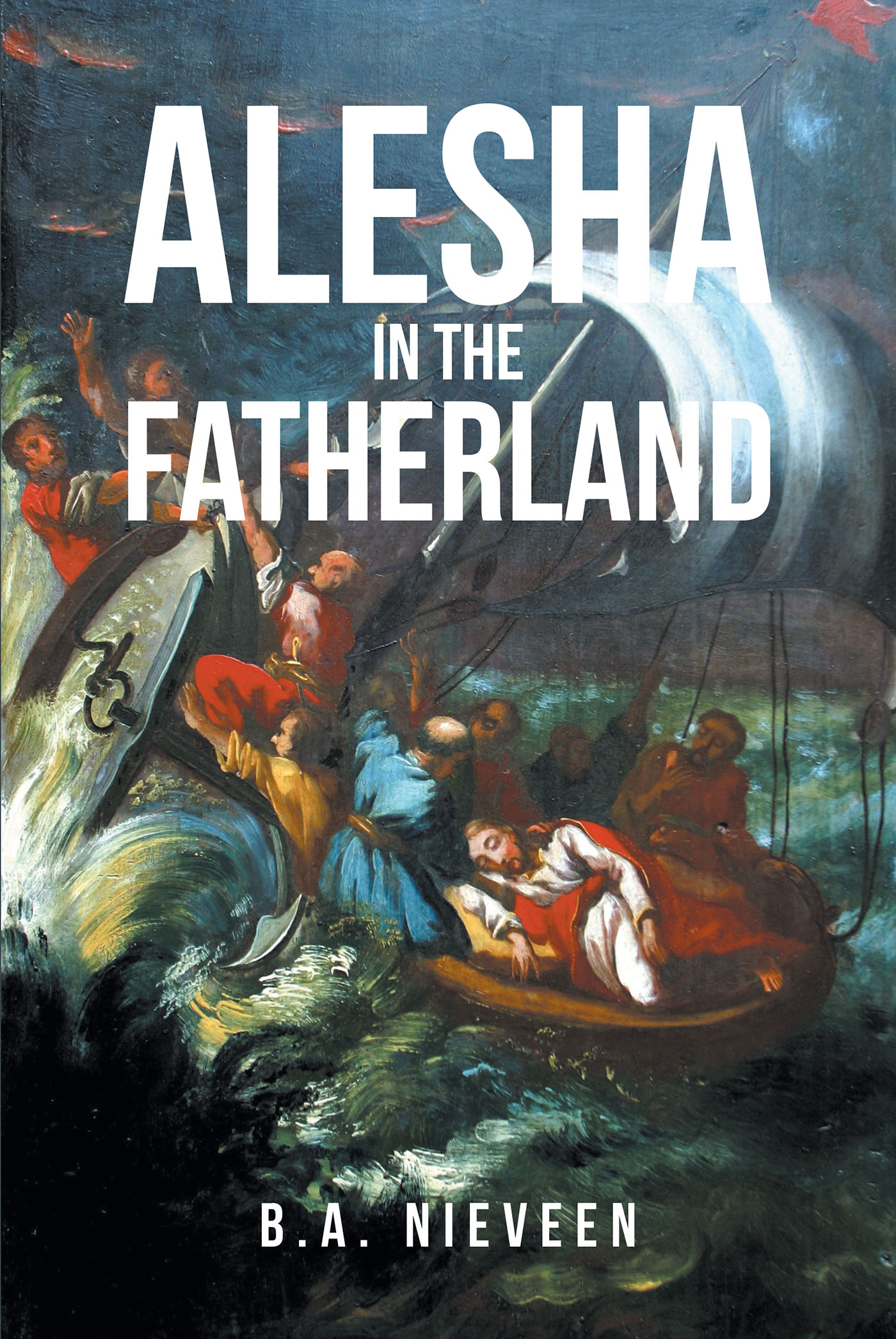 Author B.A. Nieveen’s New Book, "Alesha in the Fatherland," is a Captivating Story of One Young Woman's Journey in a World That Goes Against Her Core Beliefs & Instincts