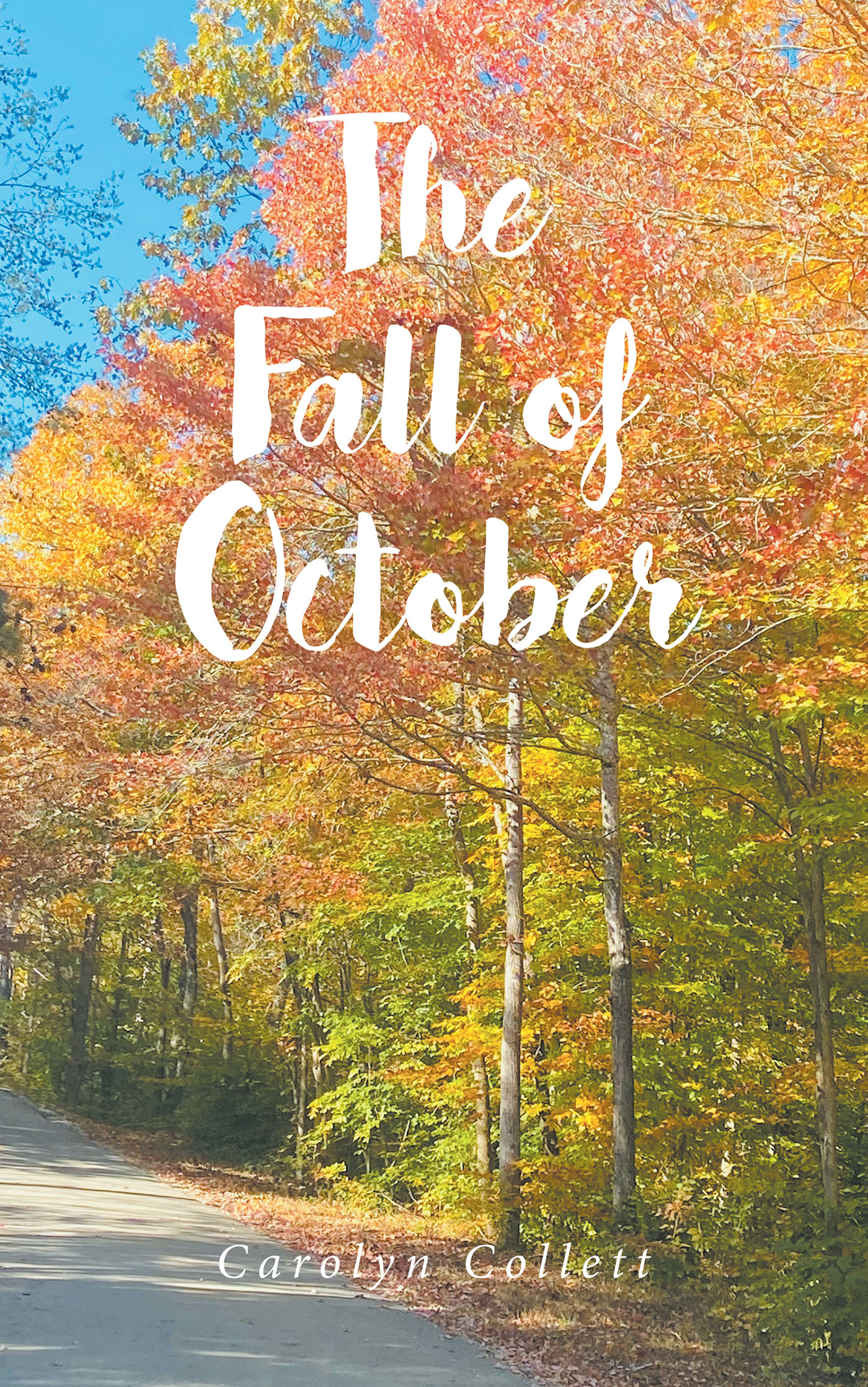 Author Carolyn Collett’s New Book, "The Fall of October," Shares Stories of How Angels Will Come to Anyone, Even Through Life’s Heartbreak, Triumph, and Happiness