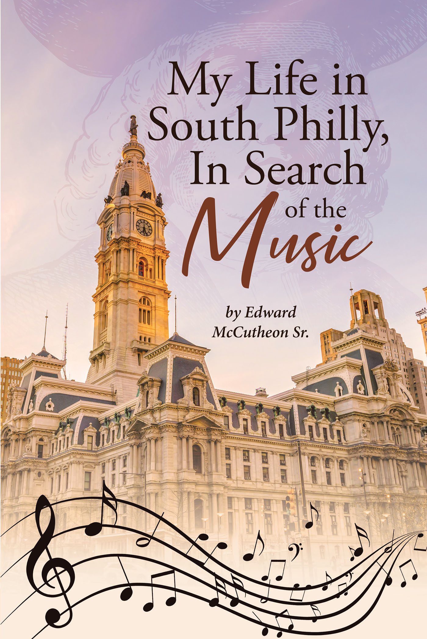 Author Edward McCutcheon, Sr.’s New Book “My Life in South Philly, In Search of the Music” is an Evocative Reflection on a Quintessentially American Life in a Bygone Era