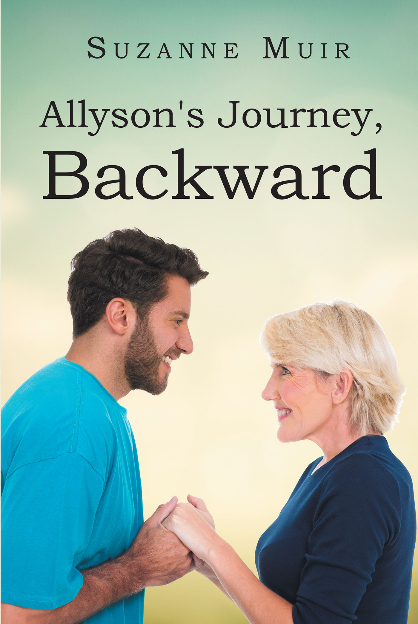 Author Suzanne Muir’s New Book, "Allyson's Journey, Backward," Centers Around a Woman Whose Past Choices Come Back to Give Her the Chance to Make Things Right