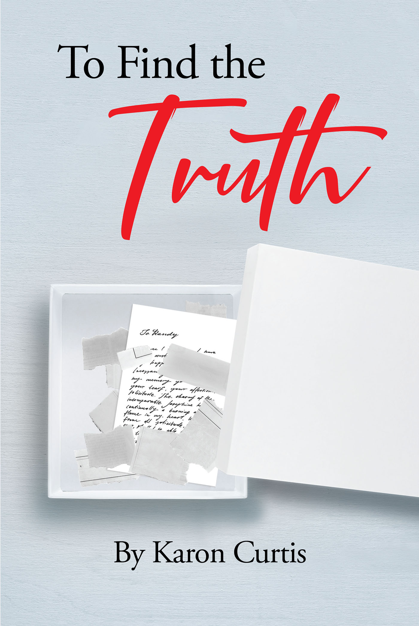 Author Karon Curtis’s New Book, "To Find the Truth," Centers Around a Young Man Who Wants Nothing More Than the Truth After an Accident Leaves Him with Numerous Questions