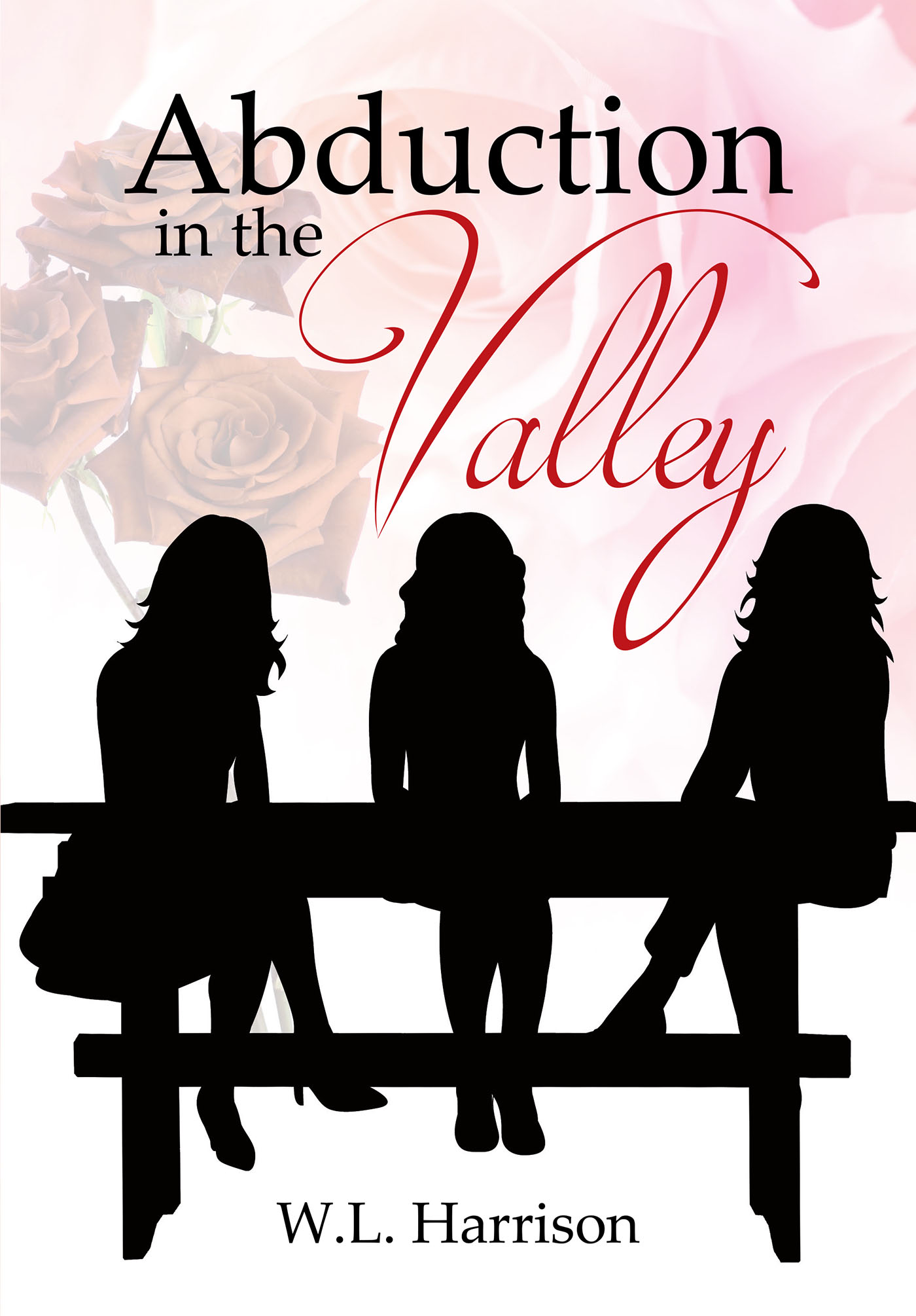 Author W.L. Harrison’s Mew Book, “Abduction in the Valley,” is a Fun and Light Story with Suspense and Flirtatious Romance About a Man Who Witnesses an Abduction