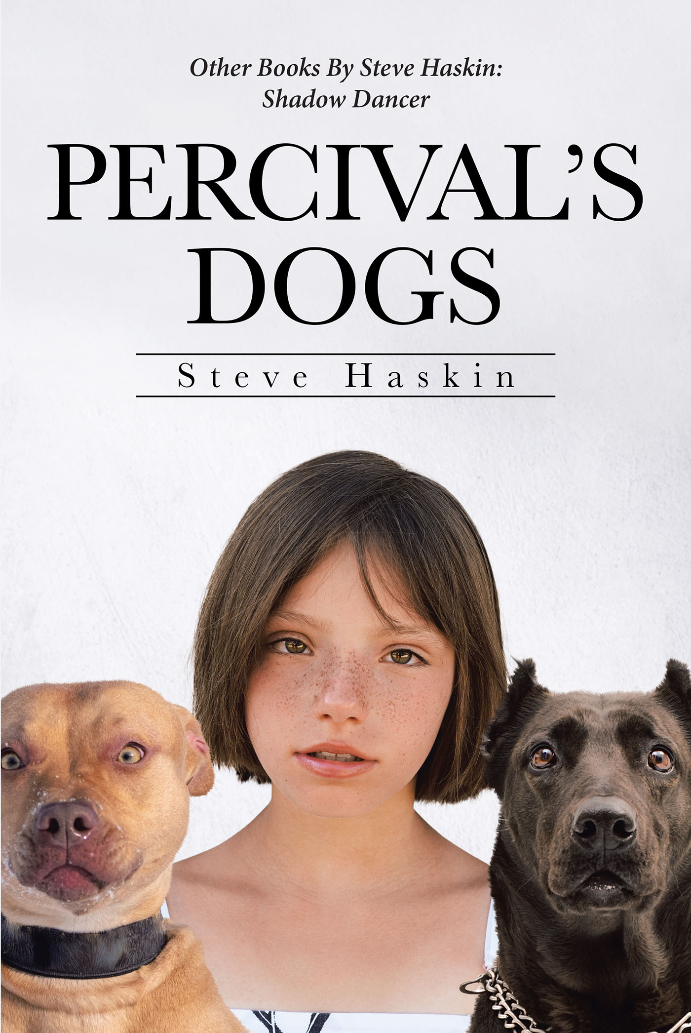 Author Steve Haskin’s New Book, "Percival’s Dogs," is a Timeless Coming-of-Age Story Following a Courageous Young Girl Determined to Save Abused Dogs in Her Arkansas Town