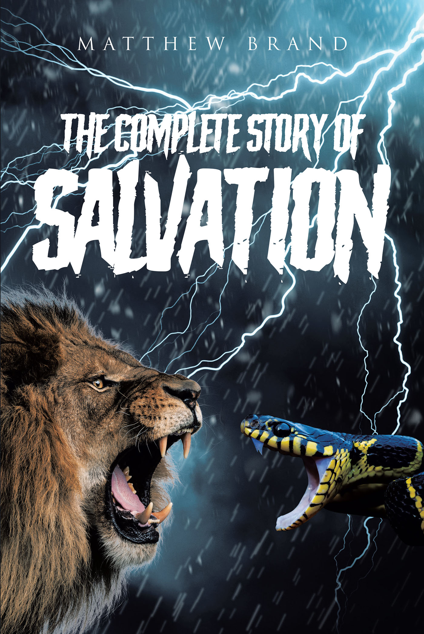 Matthew Brand’s New Book, "The Complete Story of Salvation," is an Encouraging and Inspirational Story That Follows the Redemption That Can be Found Through God