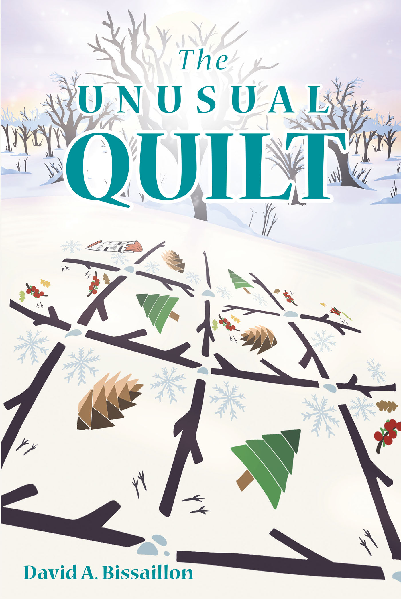 Author David A. Bissaillon’s New Book, "The Unusual Quilt," Was Intended as a Bedtime Story to Help Children Relax Their Minds and Sleep Soundly Through the Night