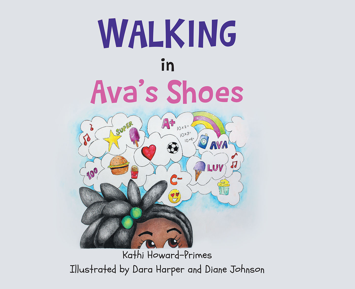 Kathi Howard-Primes’s Newly Released "Walking in Ava’s Shoes" is a Compassionate Story of a Young Girl Living with Attention Deficit Hyperactivity Disorder (ADHD)
