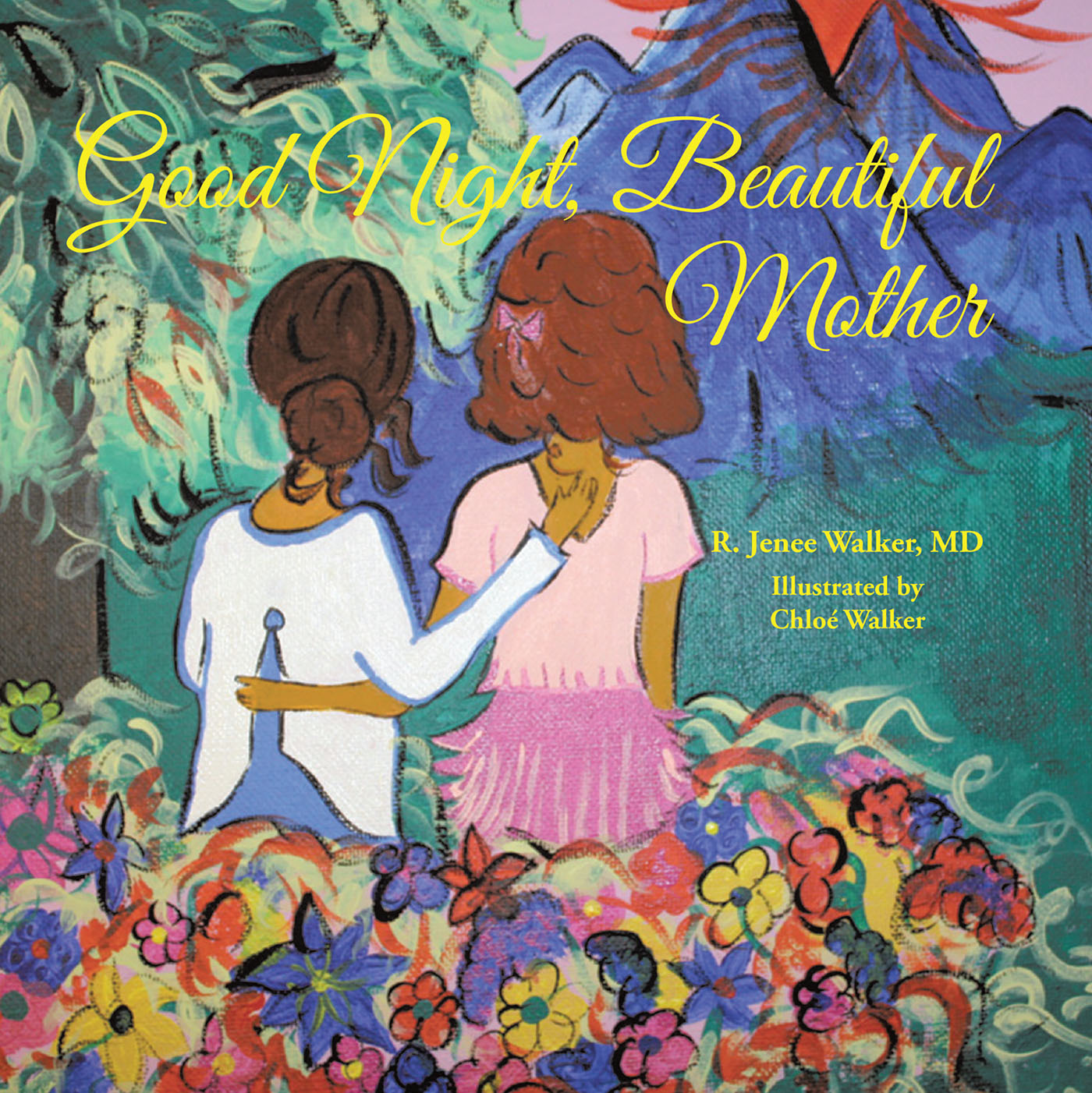 R. Jenee Walker, MD’s Newly Released “Good Night, Beautiful Mother” is a Heartfelt Story of a Mother’s Love and the Healing Journey After Losing a Parent