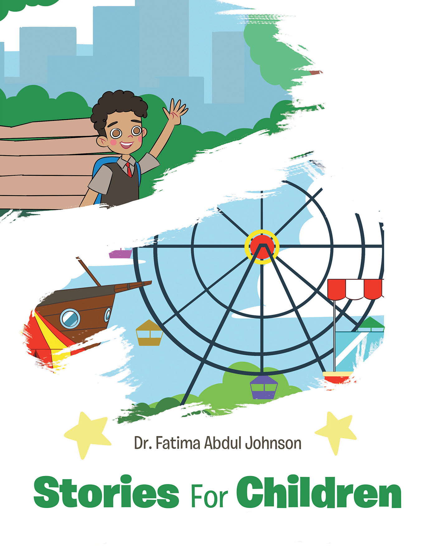 Dr. Fatima Abdul Johnson’s Newly Released "Stories for Children" is a Heartwarming Pair of Stories with Important Lessons of Life and Faith