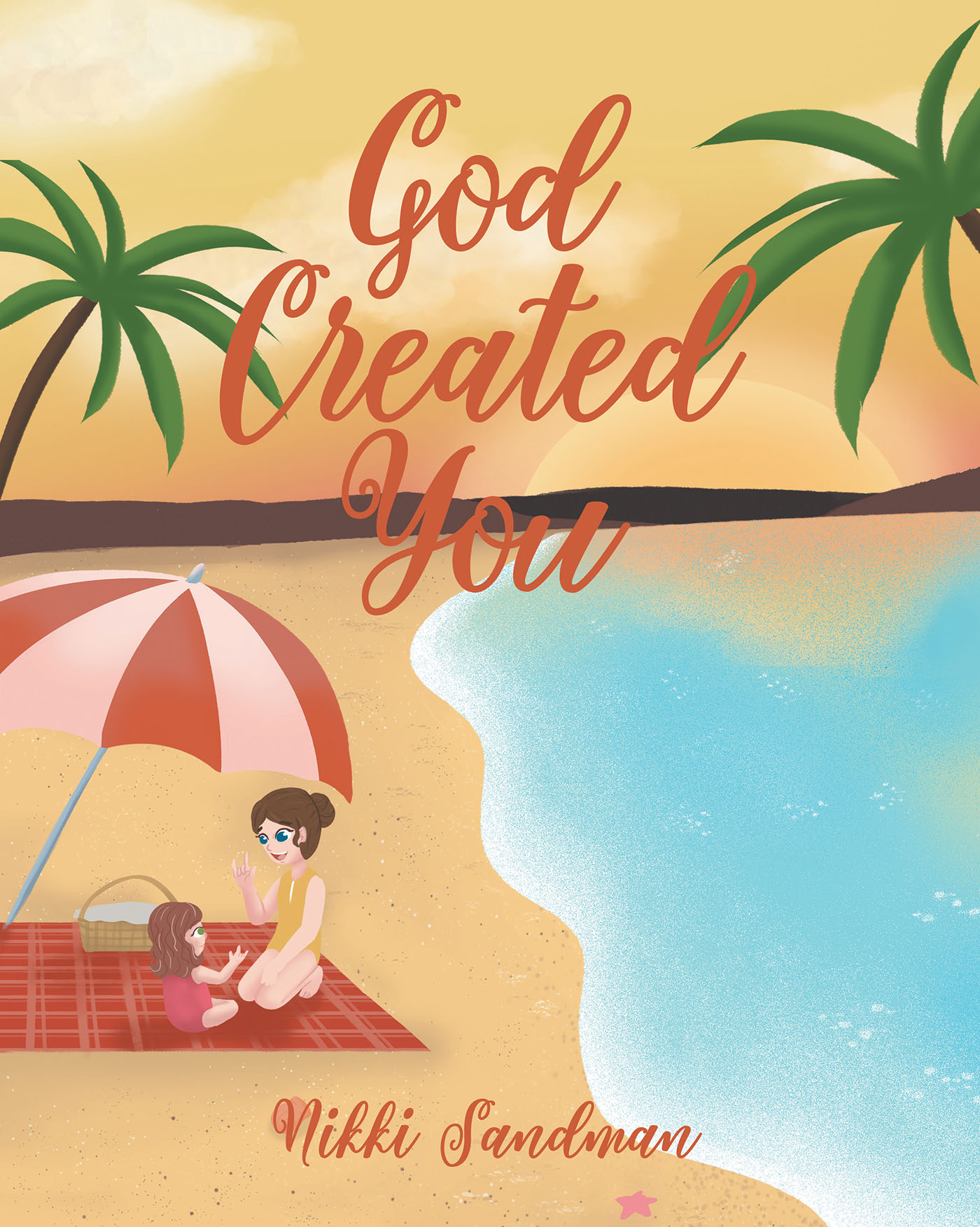 Nikki Sandman’s Newly Released "God Created You" is a Celebration of All That Makes Us Special in God’s Eyes