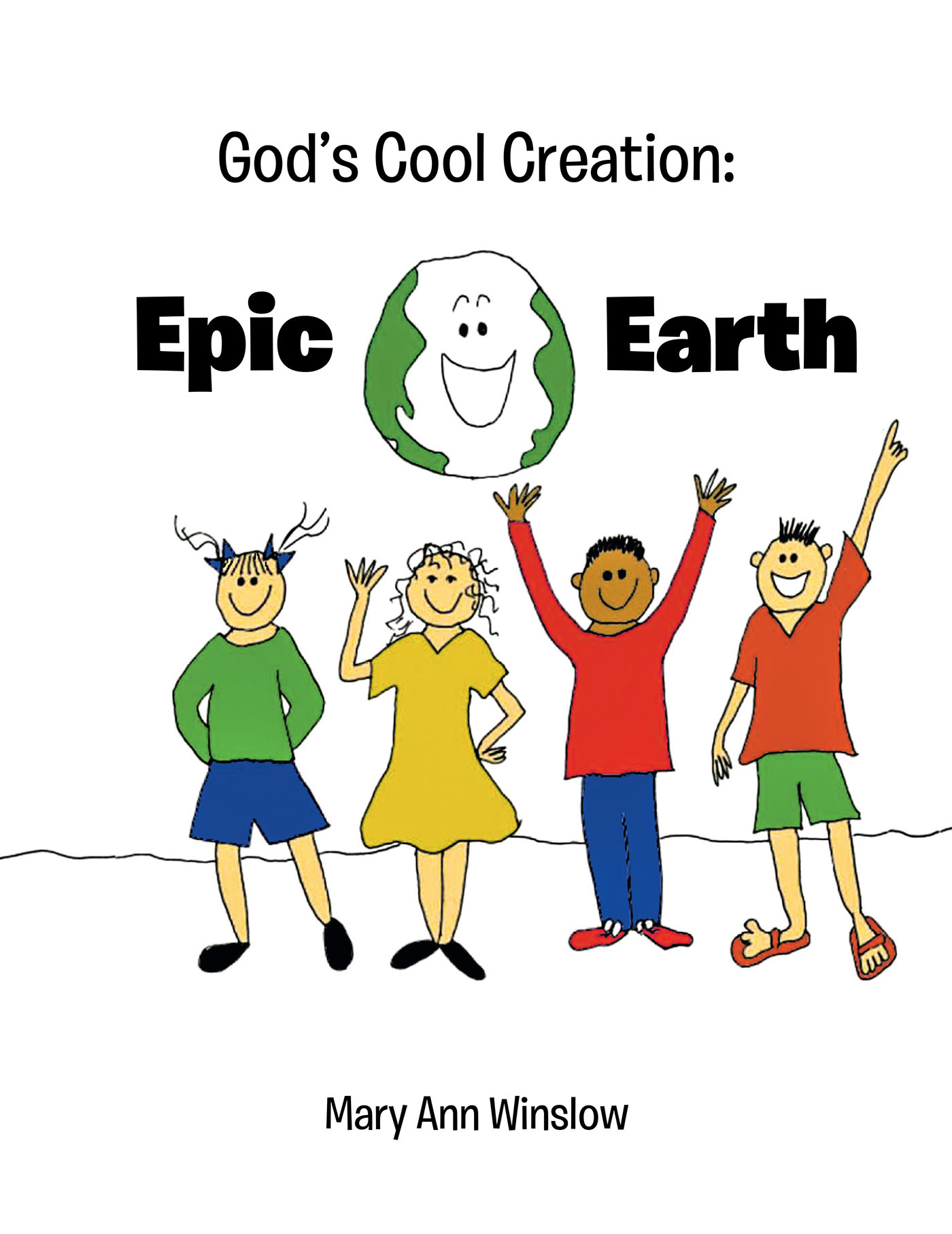 Mary Ann Winslow’s Newly Released "God’s Cool Creation: Epic Earth" is a Fun and Informative Read That Helps Young Readers Learn About the Earth