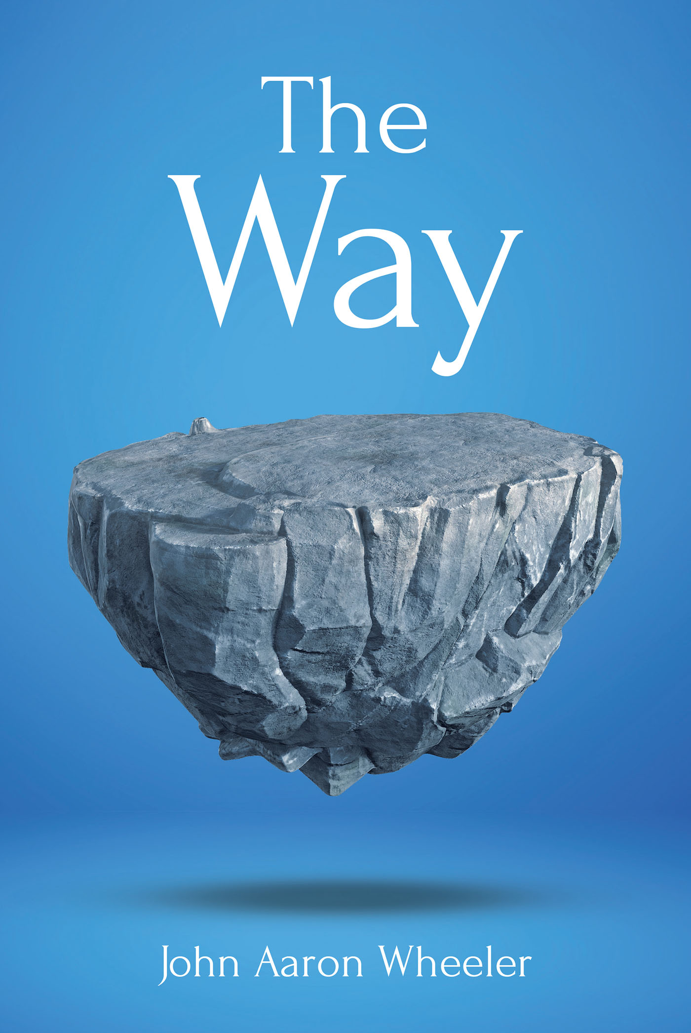 John Aaron Wheeler’s Newly Released "The Way" is an Intuitive Exploration of Key Scripture as Related to Persistent Questions Related to Faith