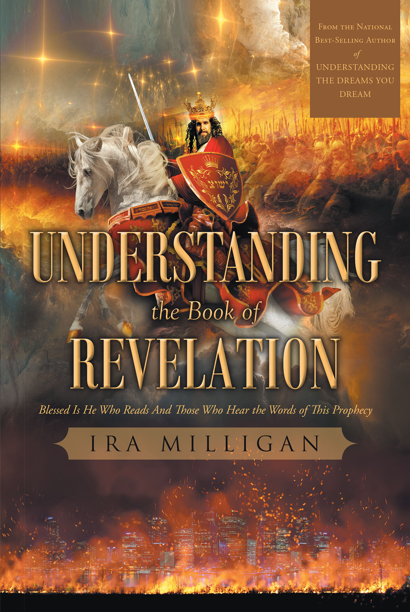 Ira Milligan’s Newly Released "Understanding the Book of Revelation" is an Informative Study of the Prophetic Writings of John Within Revelation